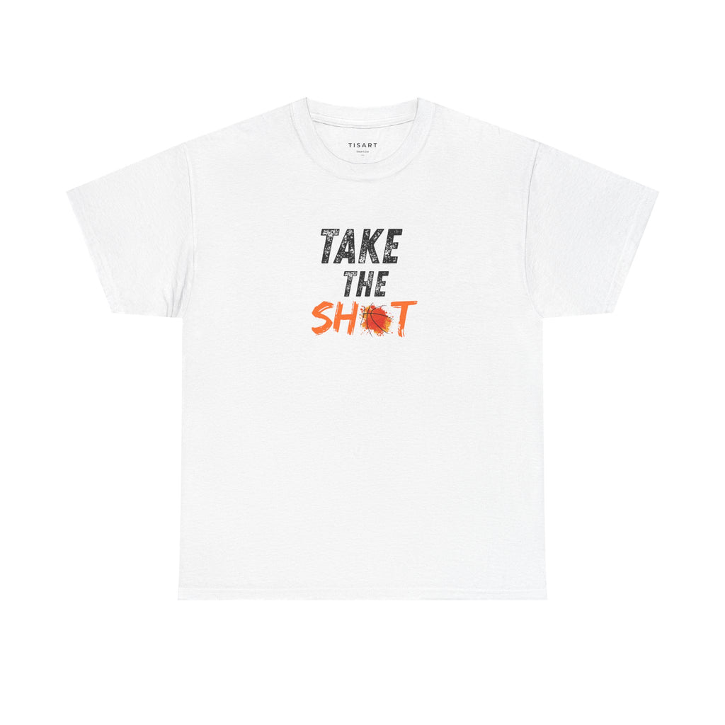 Take the Shot T-Shirt - Men-Women T-Shirt - 100% Cotton