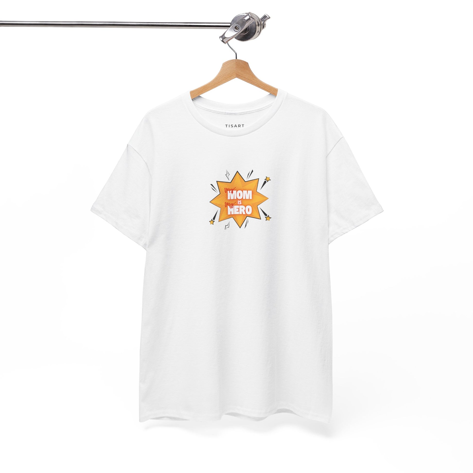 My Mom is My Hero T-Shirt - Unisex T-Shirt - 100% Cotton