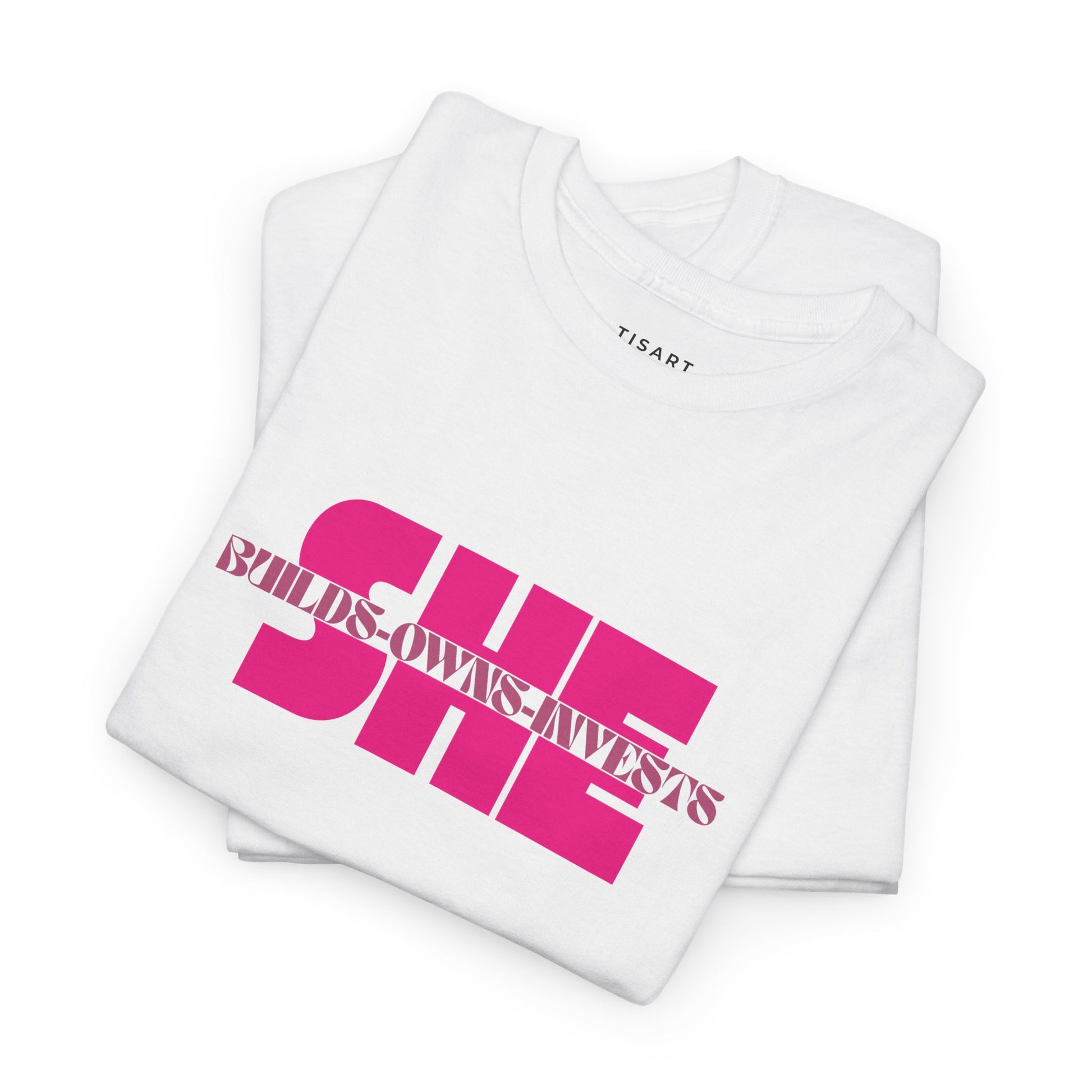 She Builds-Owns-Invests T-Shirt - Women T-Shirt - 100% Cotton