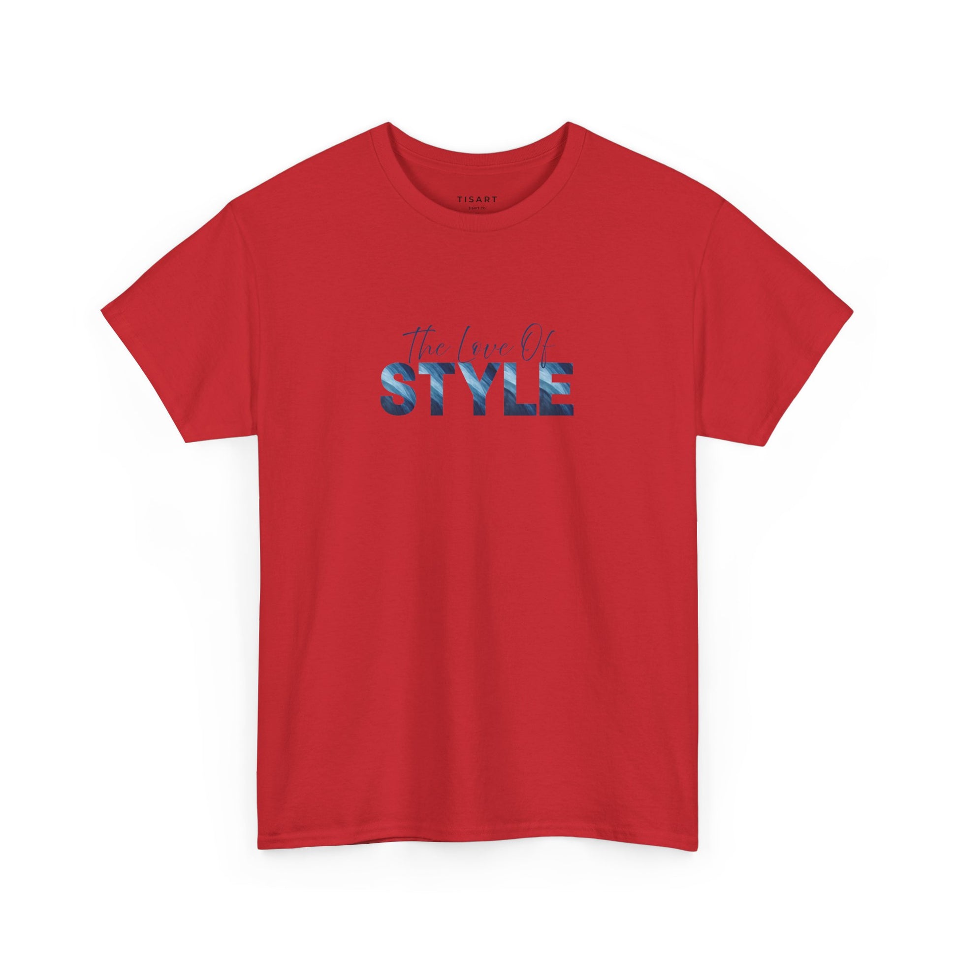 The Love of Style T-Shirt - Men-Women T-Shirt - 100% Cotton