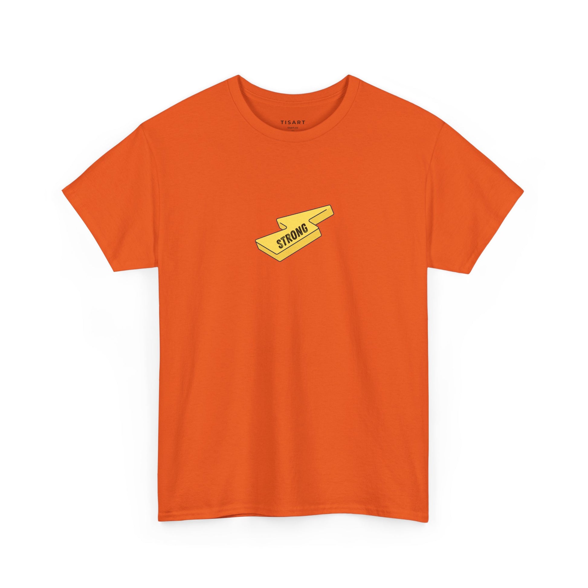 Strong T-Shirt - Men - Women T-Shirt - 100% Cotton