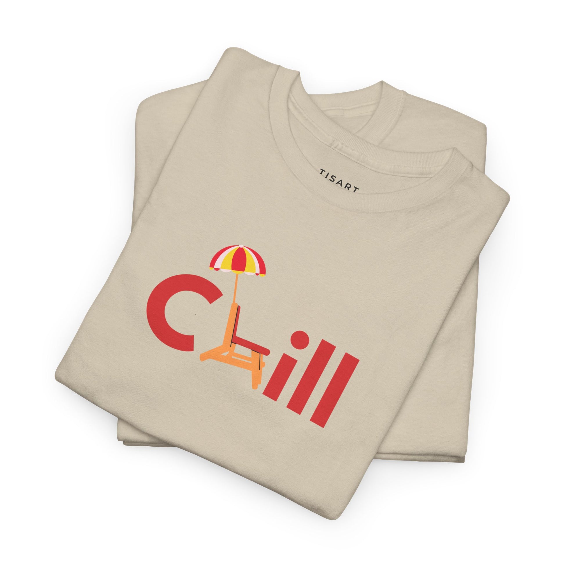 Chill T-Shirt - Men-Women T-Shirt - 100% Cotton