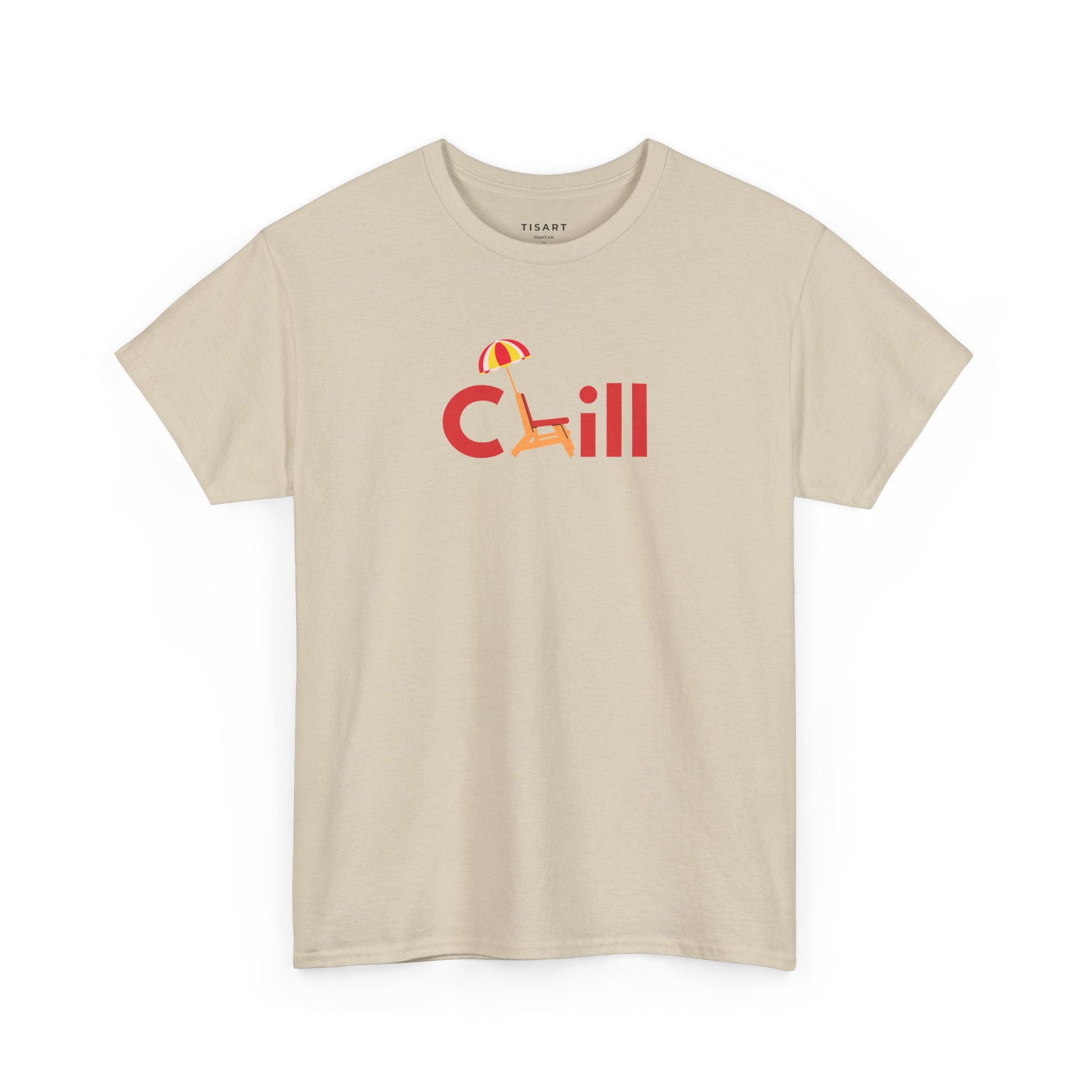 Chill T-Shirt - Men-Women T-Shirt - 100% Cotton