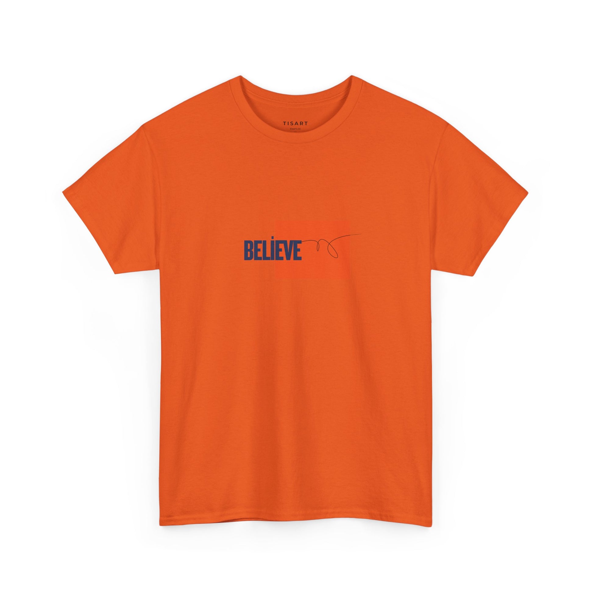 Believe T-Shirt - Men-Women T-Shirt - 100% Cotton
