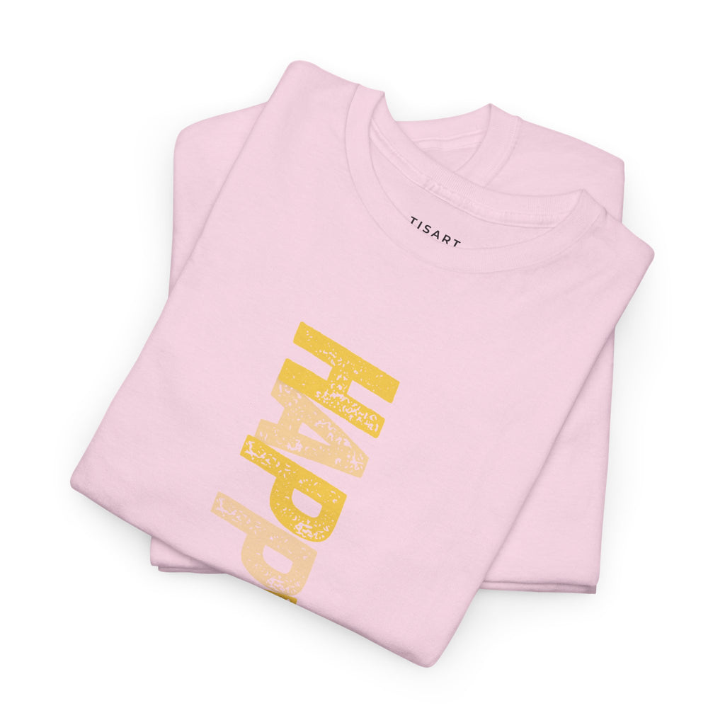 Happy T-Shirt - Men-Women T-Shirt - 100% Cotton