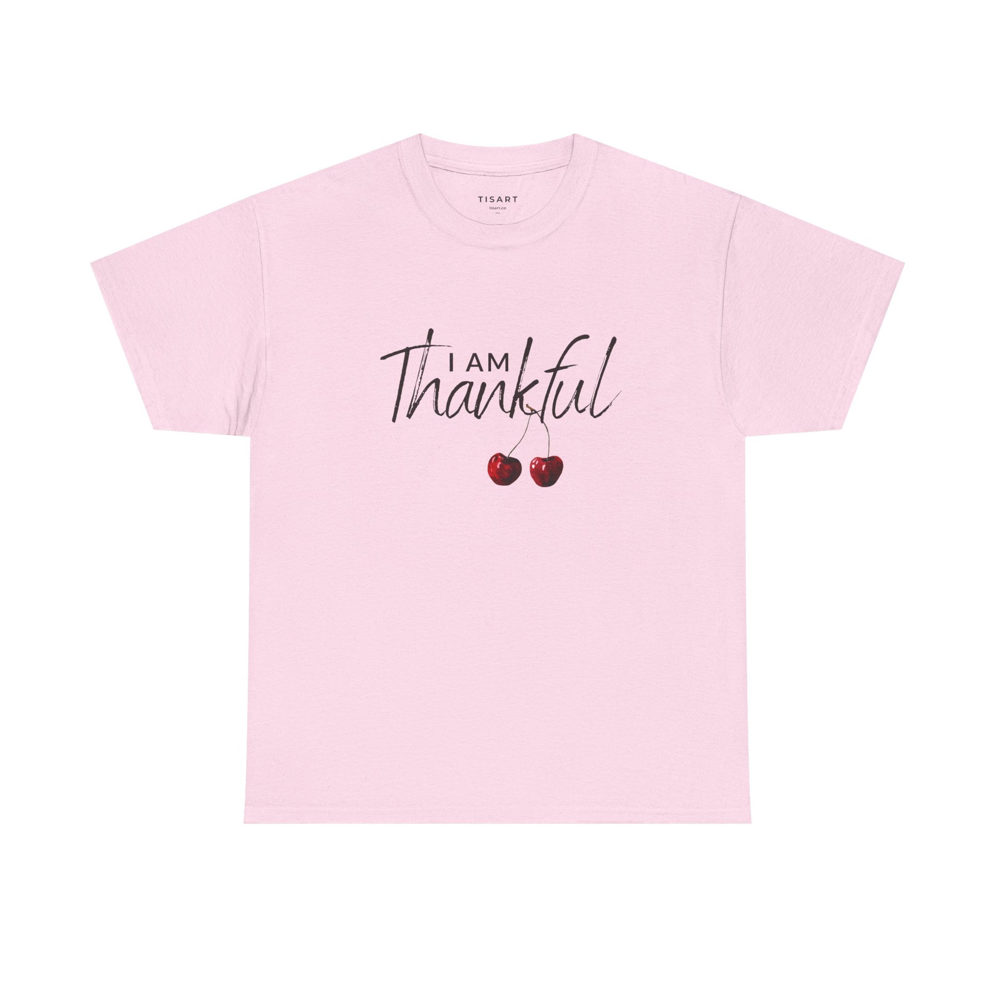 I am Thankful T-Shirt - Women T-Shirt - 100% Cotton