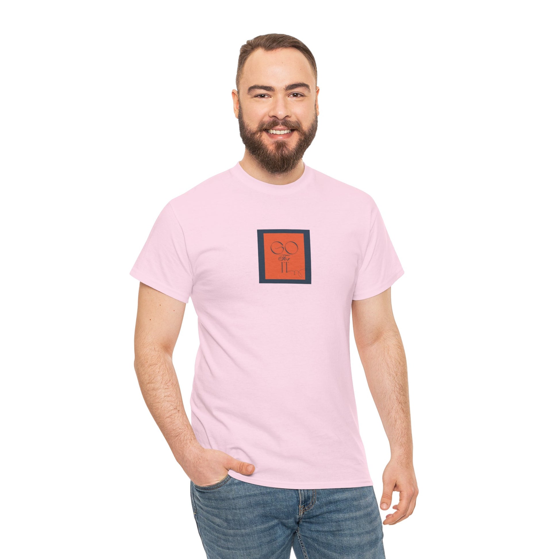 Go for it T-Shirt - Men-Women T-Shirt - 100% Cotton