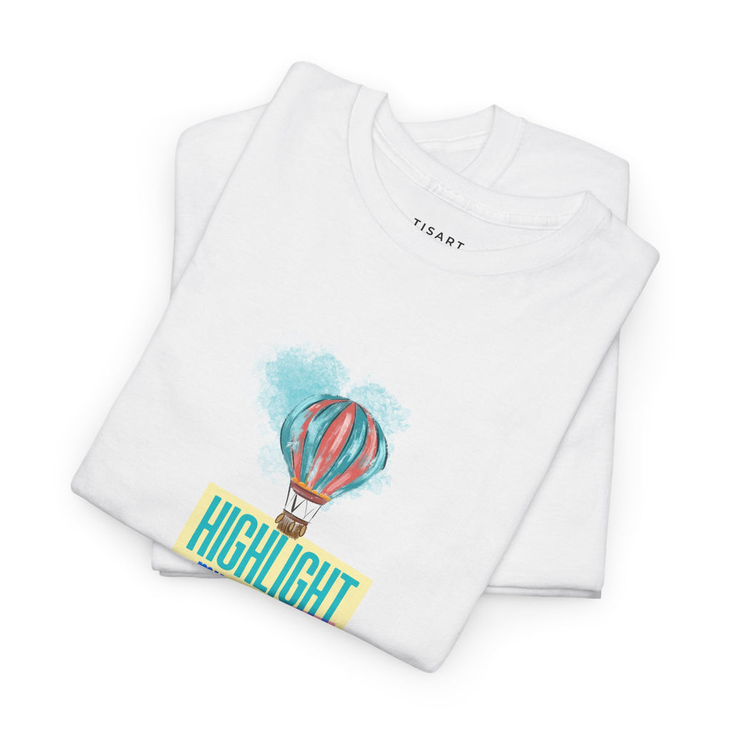 Highlight My Words T-Shirt - Men-Women T-Shirt - 100% Cotton