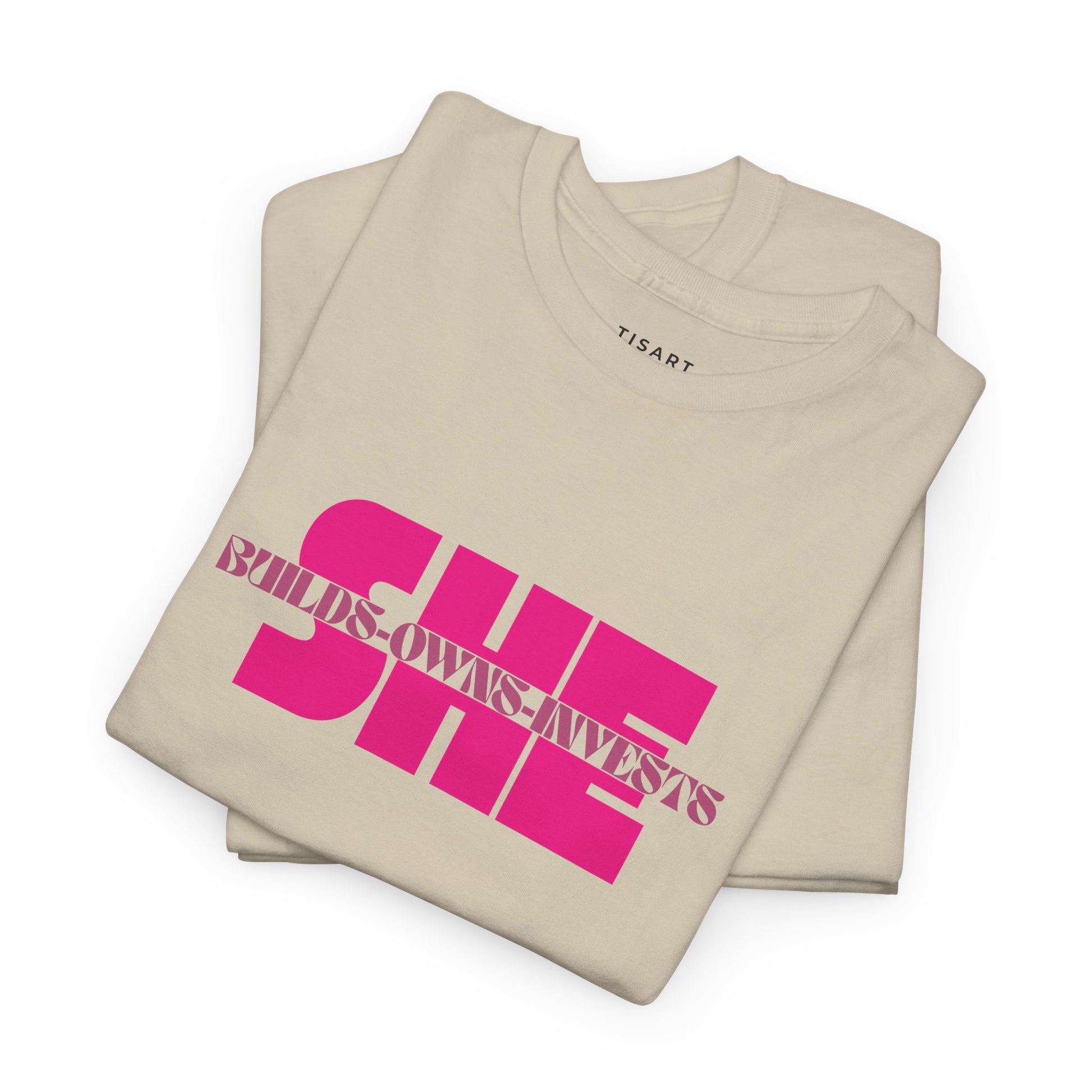She Builds-Owns-Invests T-Shirt - Women T-Shirt - 100% Cotton