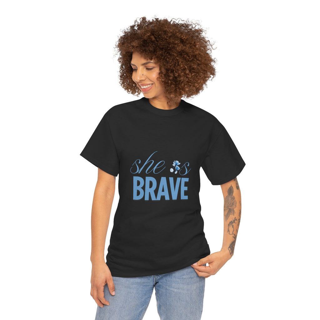 She is Brave T-Shirt - Women T-Shirt - 100% Cotton