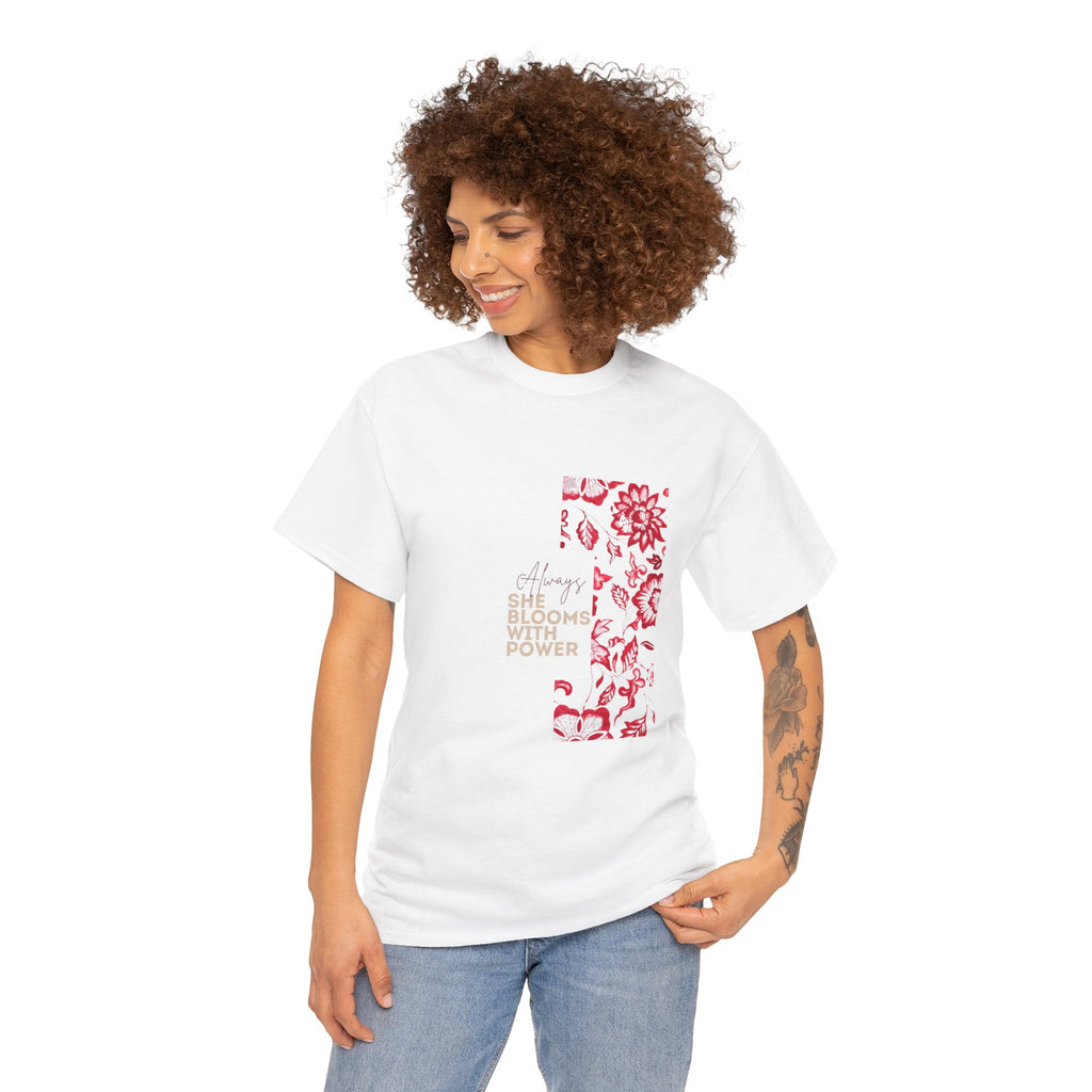 She Blooms With Power T-Shirt - Women T-Shirt - 100% Cotton