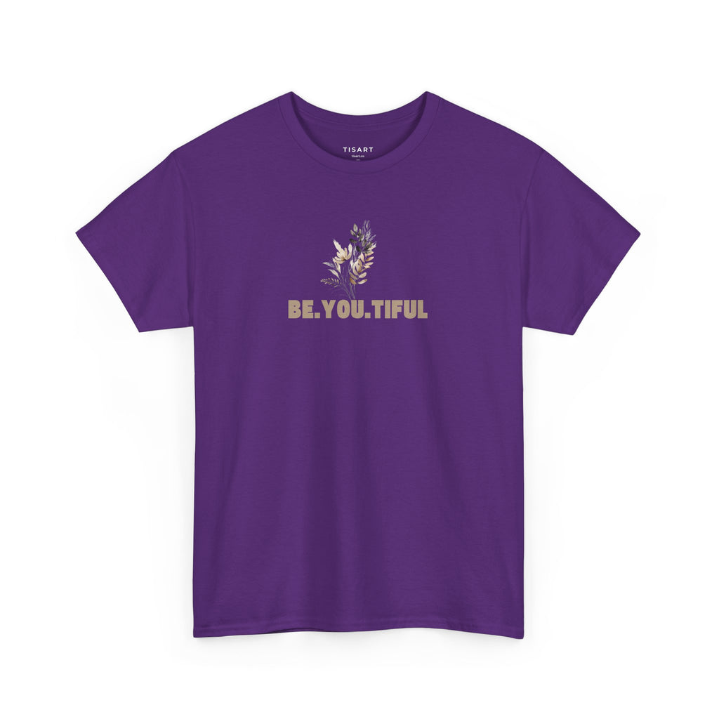 Be.You.Tiful T-Shirt - Women T-Shirt - 100% Cotton