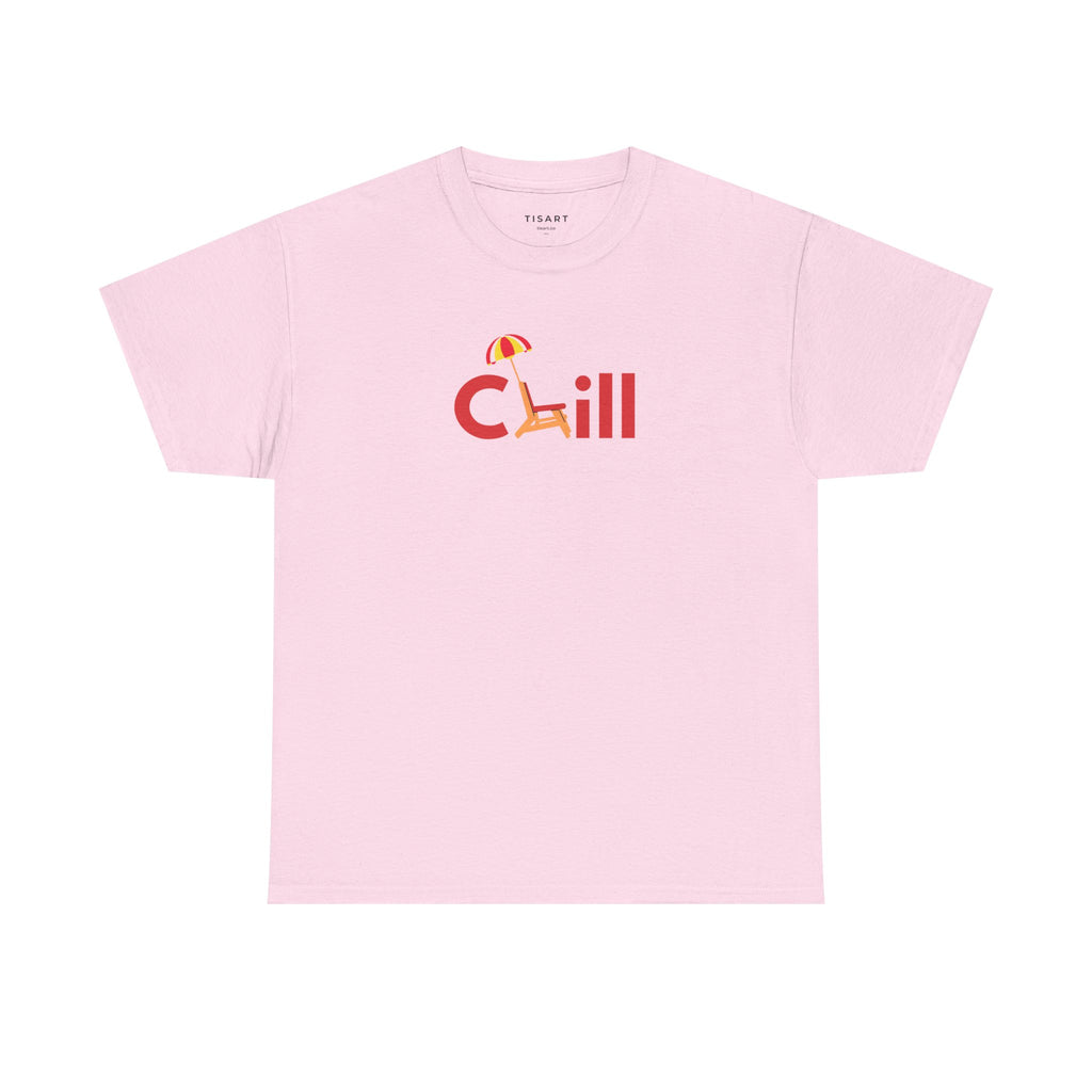 Chill T-Shirt - Men-Women T-Shirt - 100% Cotton