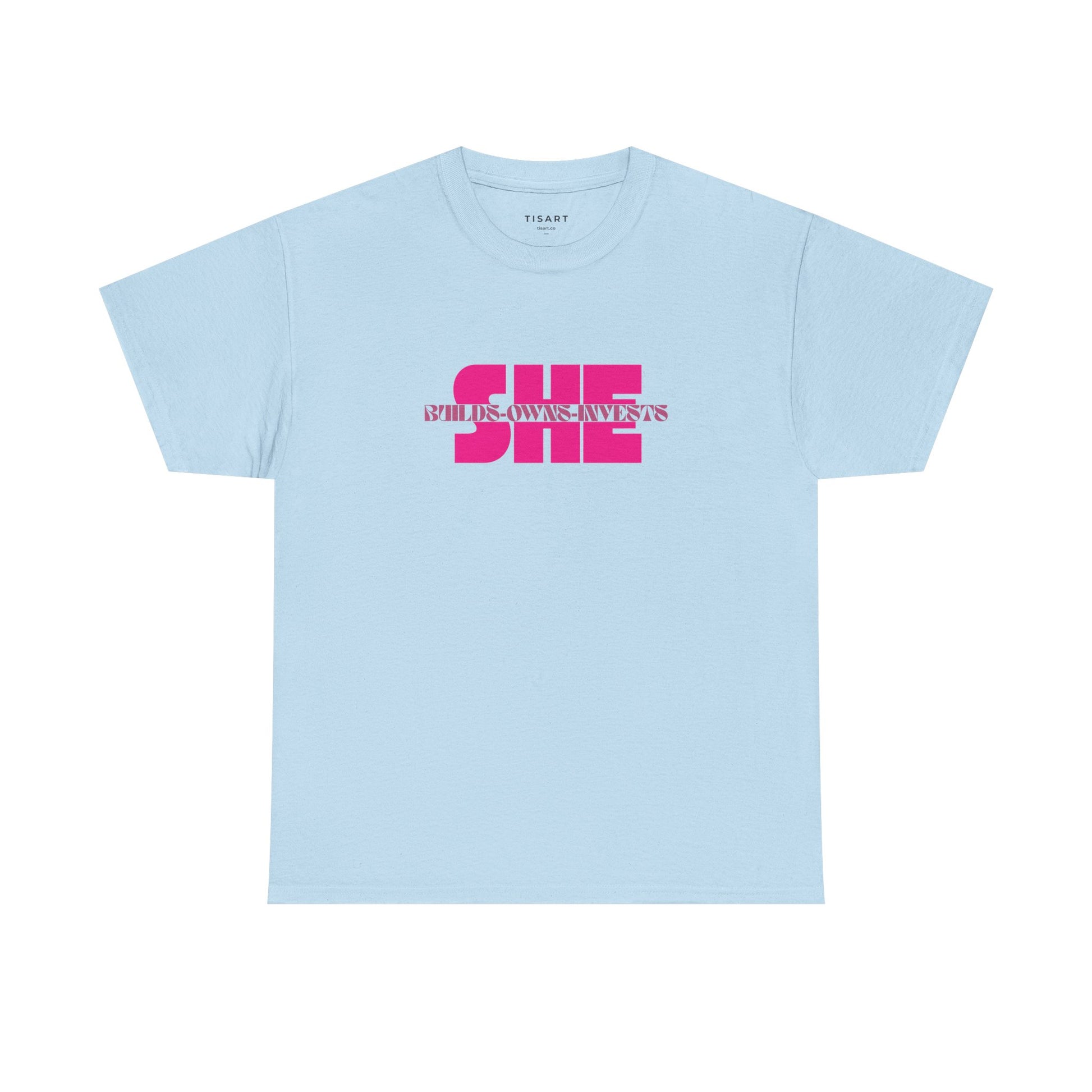 She Builds-Owns-Invests T-Shirt - Women T-Shirt - 100% Cotton