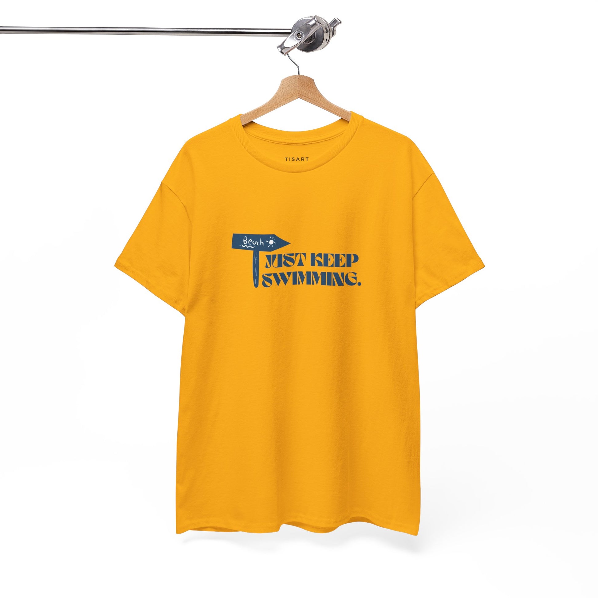 Just Keep Swimming T-Shirt - Men-Women T-Shirt - 100% Cotton
