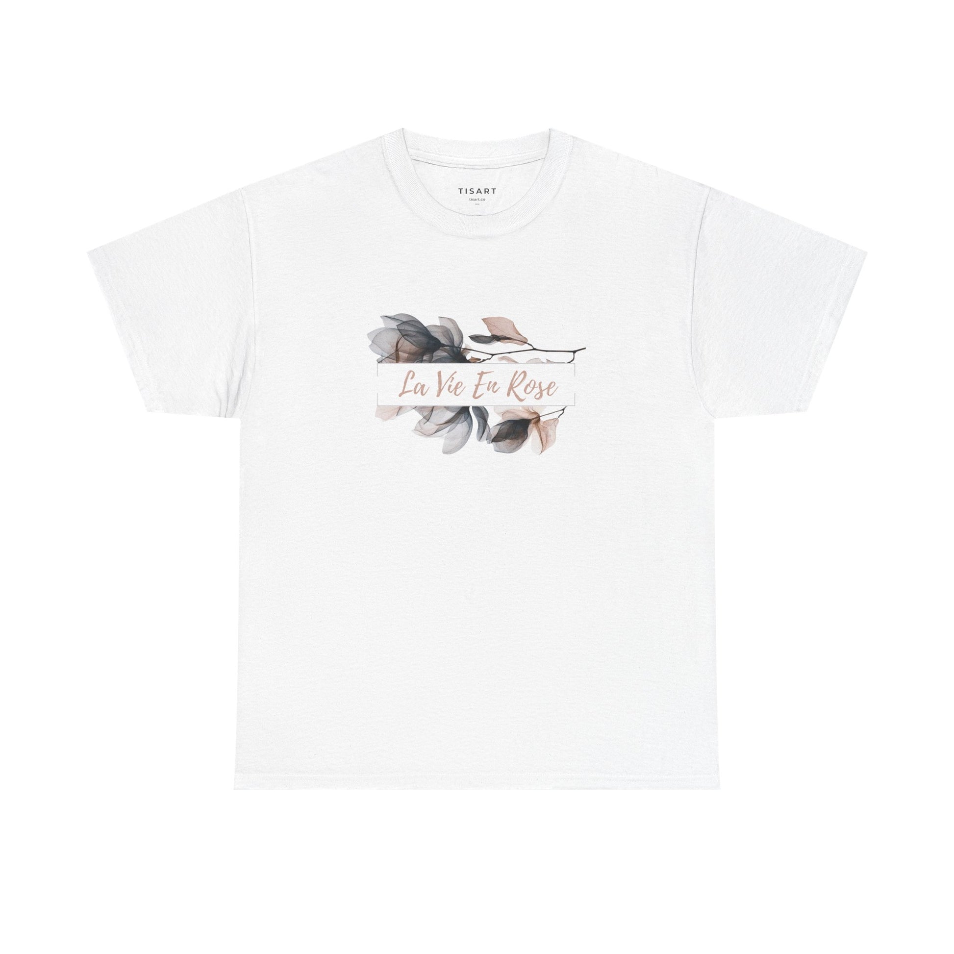 La Vie En Rose T-Shirt - Unisex T-Shirt - 100% Cotton