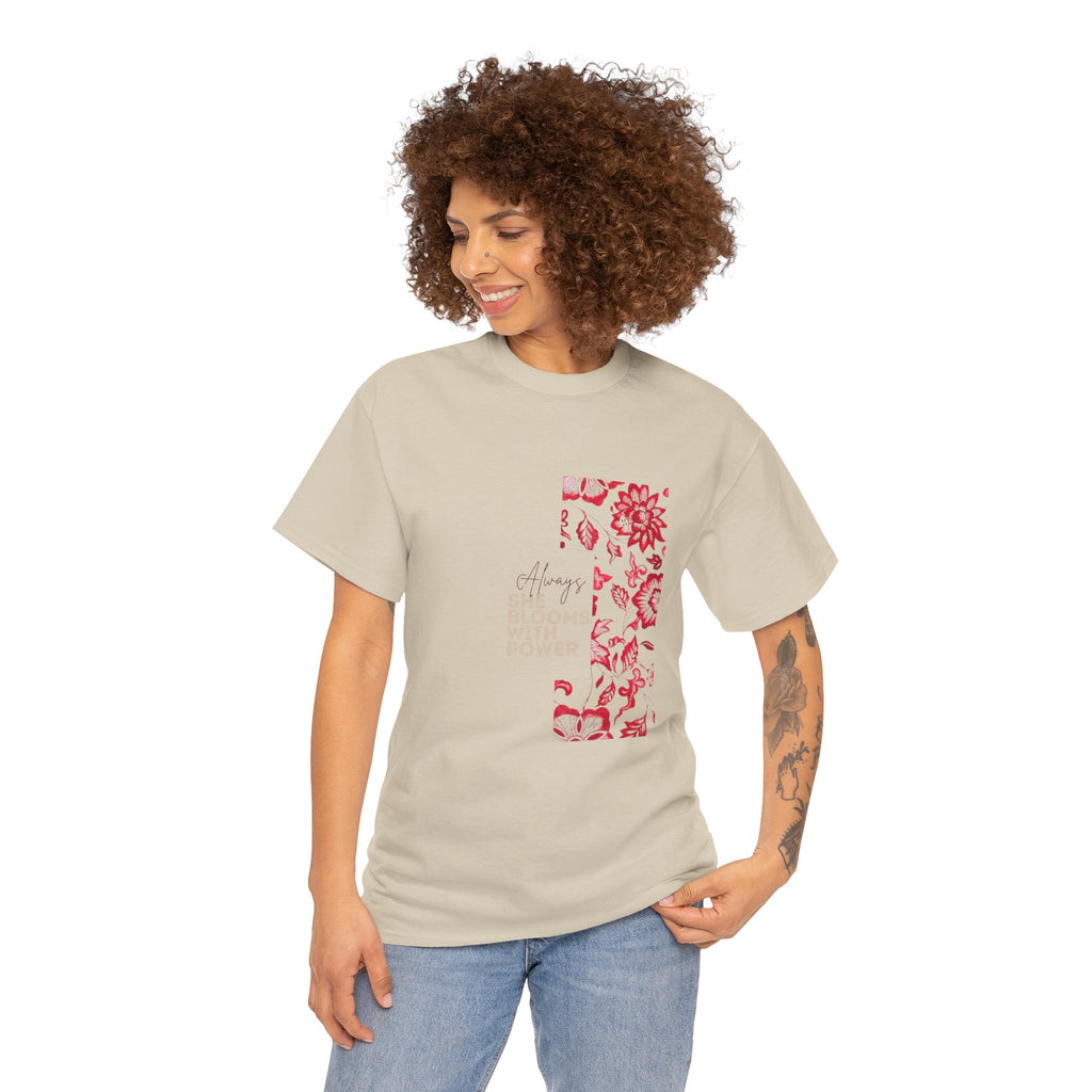 She Blooms With Power T-Shirt - Women T-Shirt - 100% Cotton
