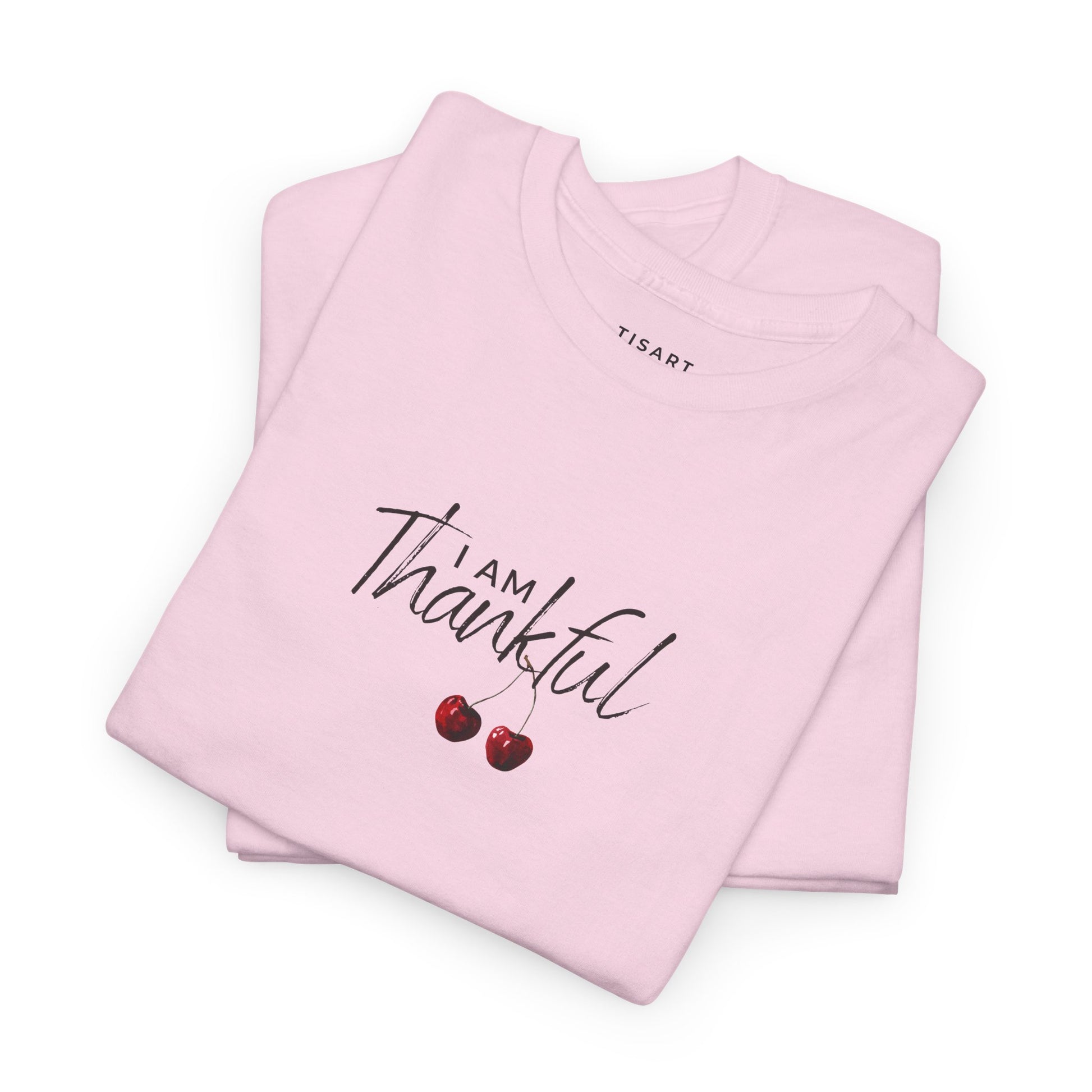 I am Thankful T-Shirt - Women T-Shirt - 100% Cotton