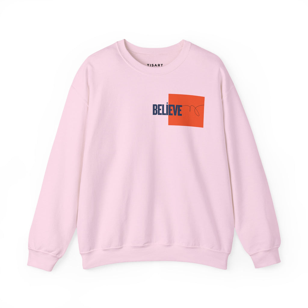 Believe Graphic Sweatshirt ,Premium Unisex Heavy Blend Pullover