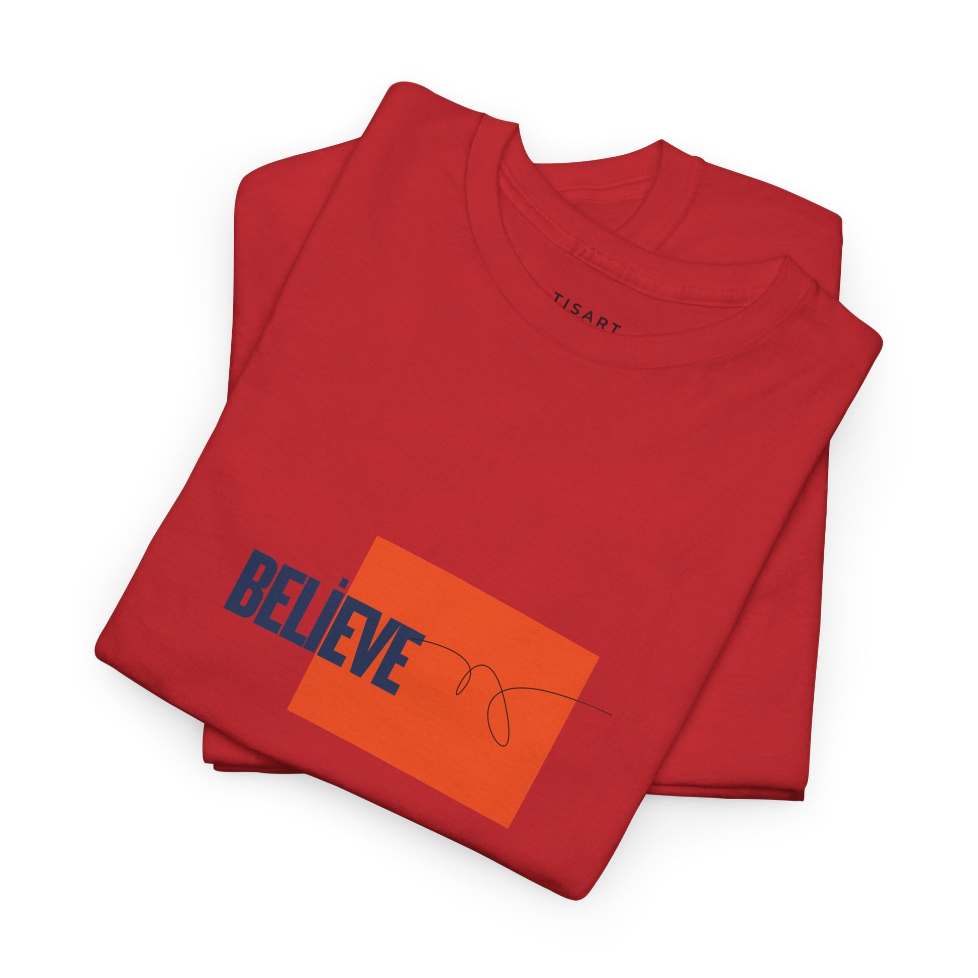 Believe T-Shirt - Men-Women T-Shirt - 100% Cotton