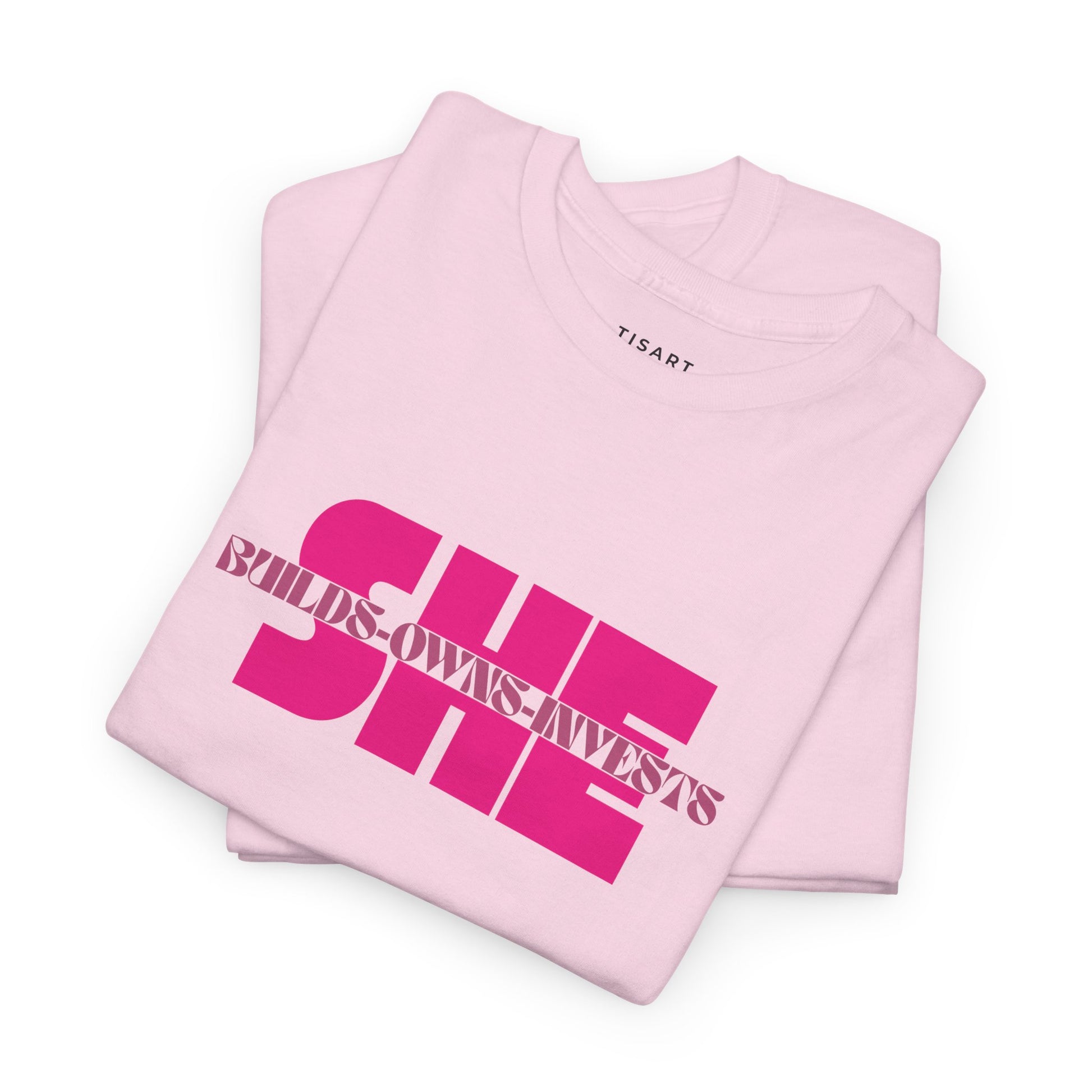 She Builds-Owns-Invests T-Shirt - Women T-Shirt - 100% Cotton