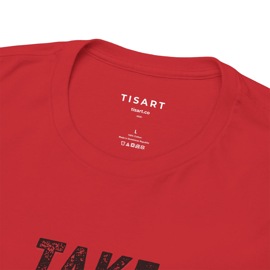 Take the Shot T-Shirt - Men-Women T-Shirt - 100% Cotton