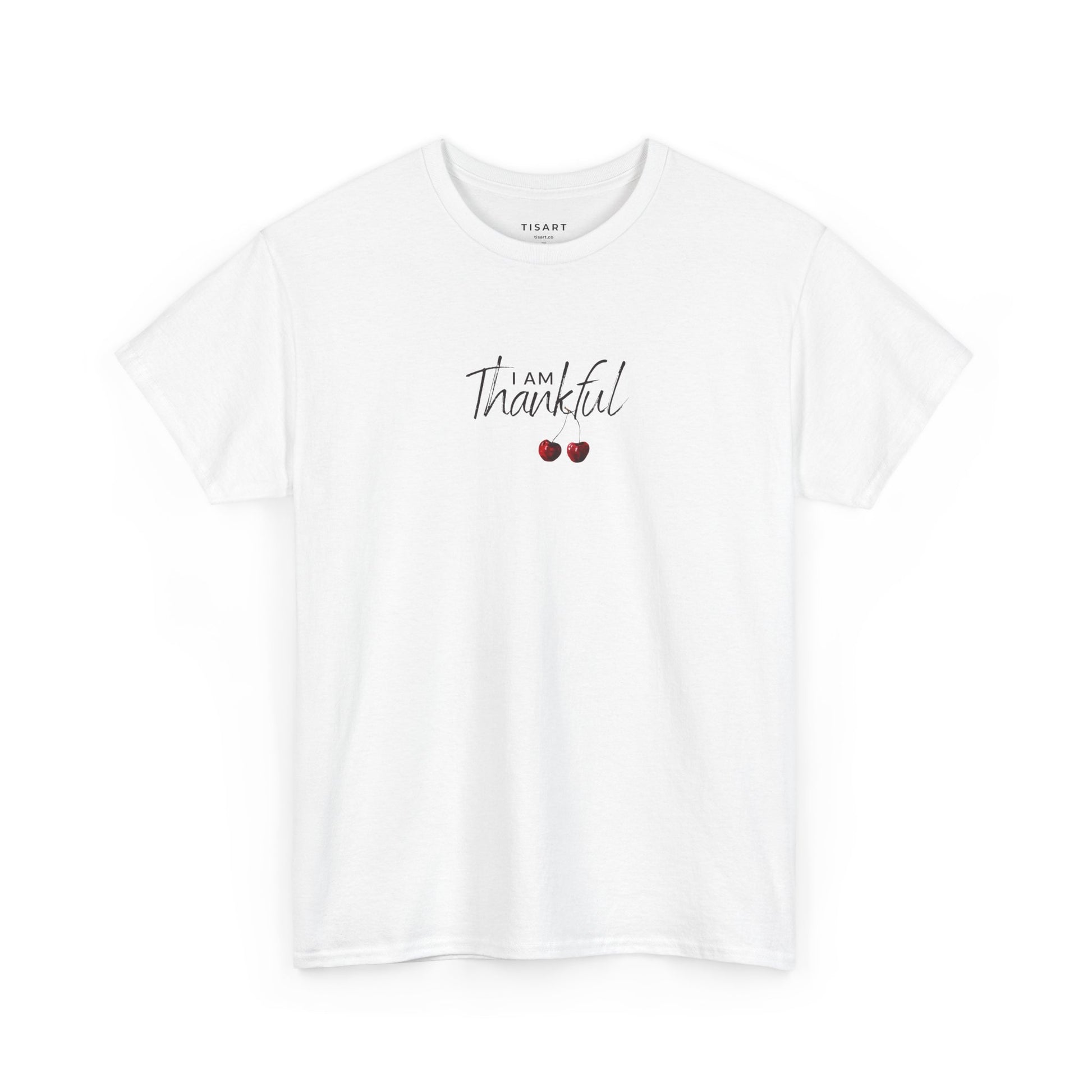 I am Thankful T-Shirt - Women T-Shirt - 100% Cotton