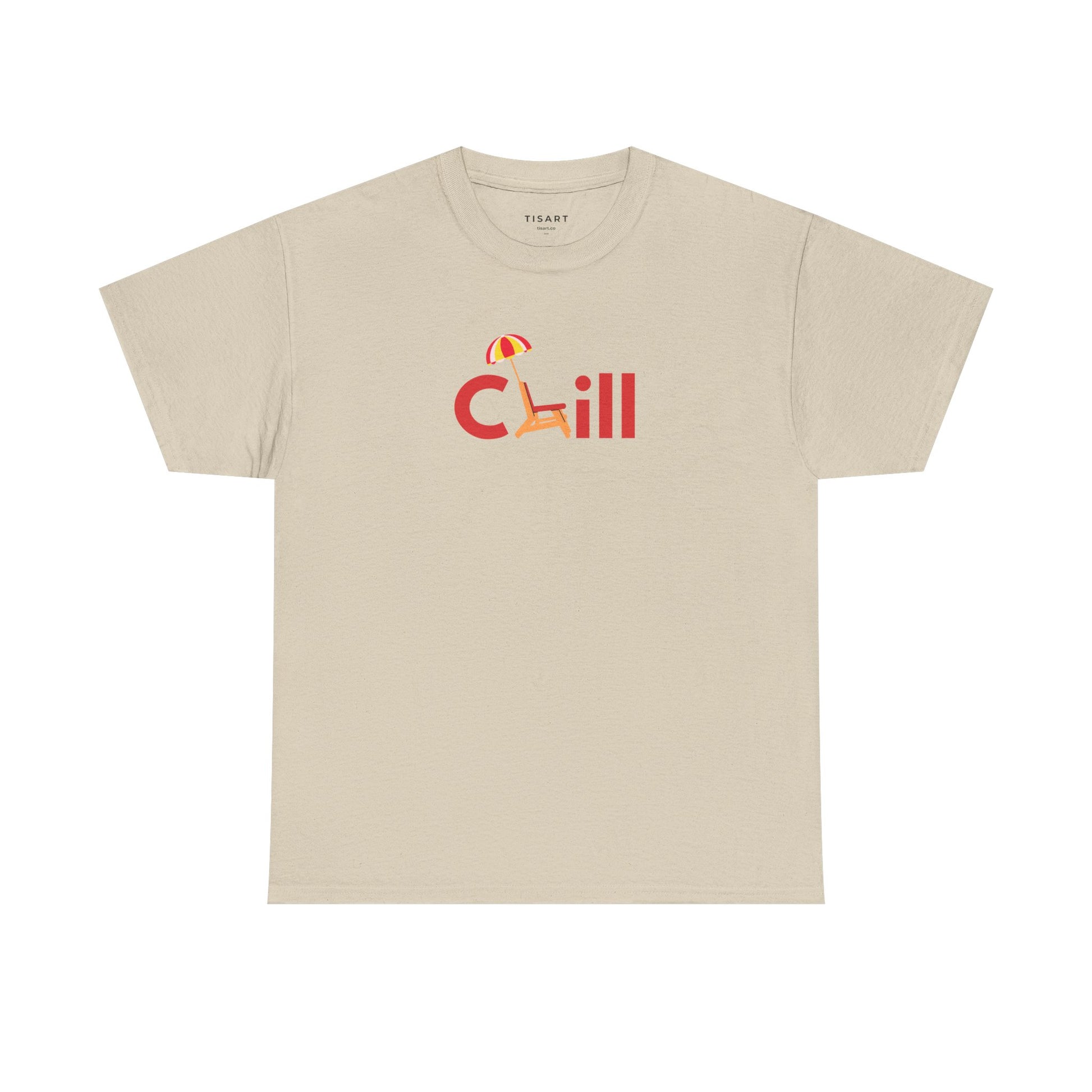Chill T-Shirt - Men-Women T-Shirt - 100% Cotton
