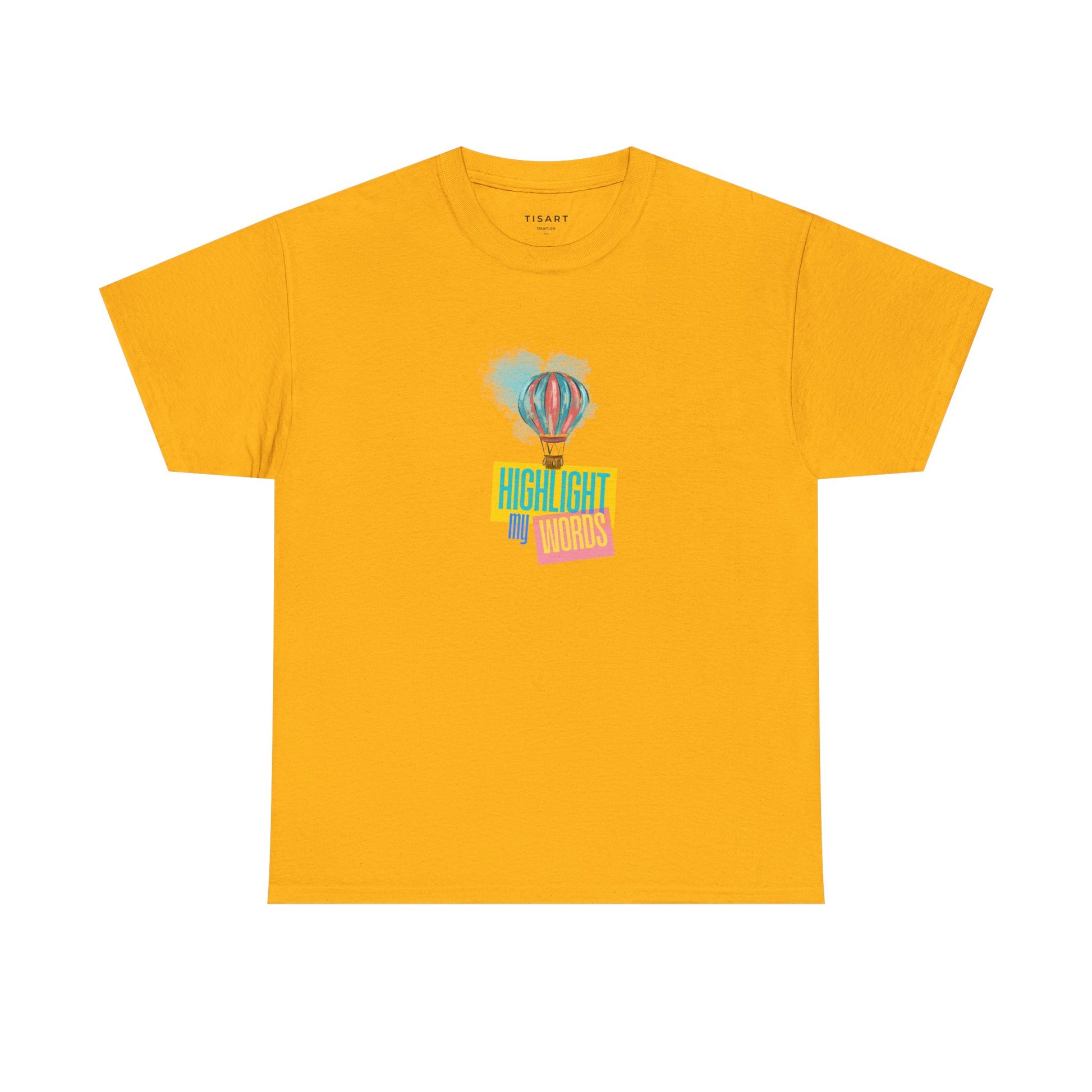 Highlight My Words T-Shirt - Men-Women T-Shirt - 100% Cotton