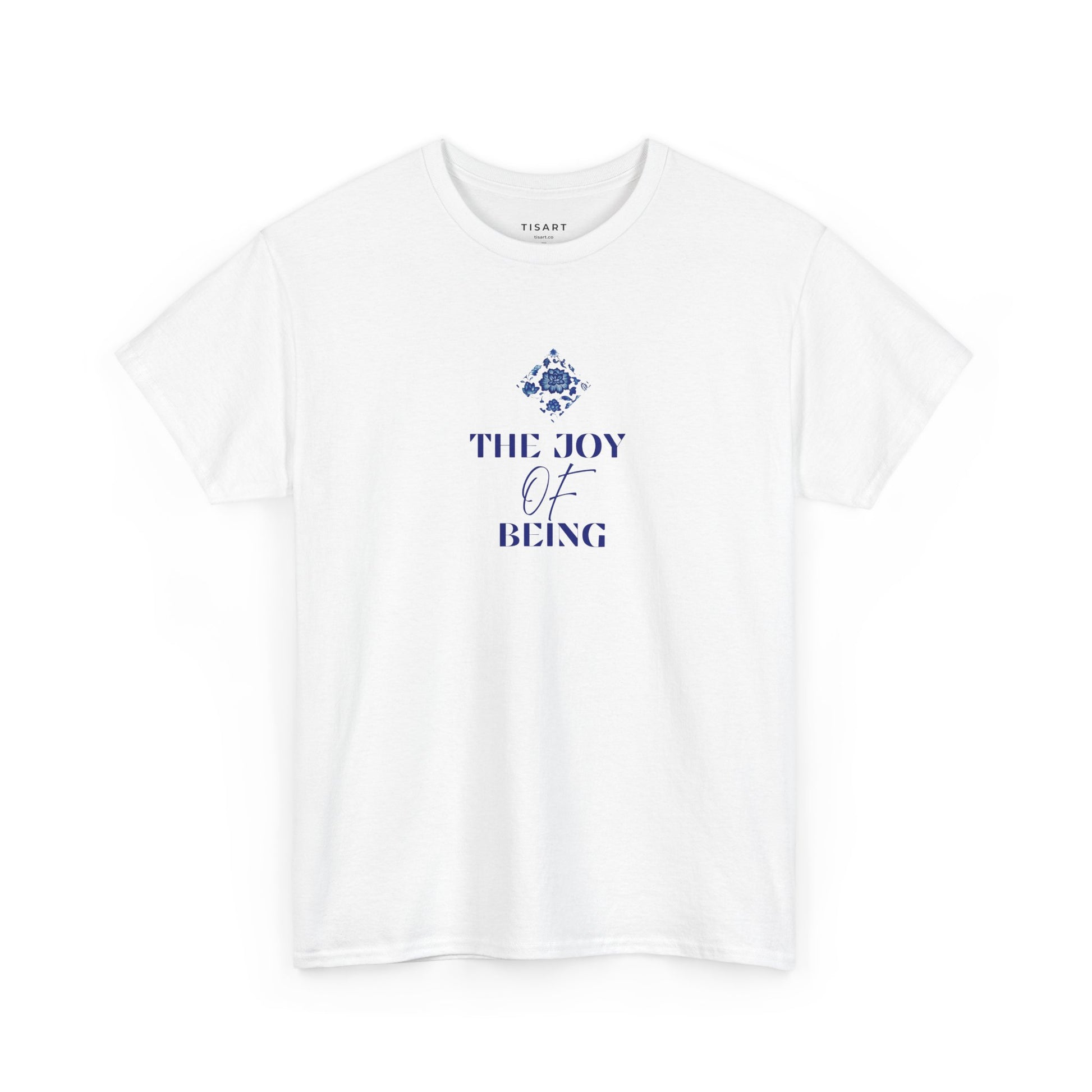 The Joy of Being T-Shirt - Women T-Shirt - 100% Cotton