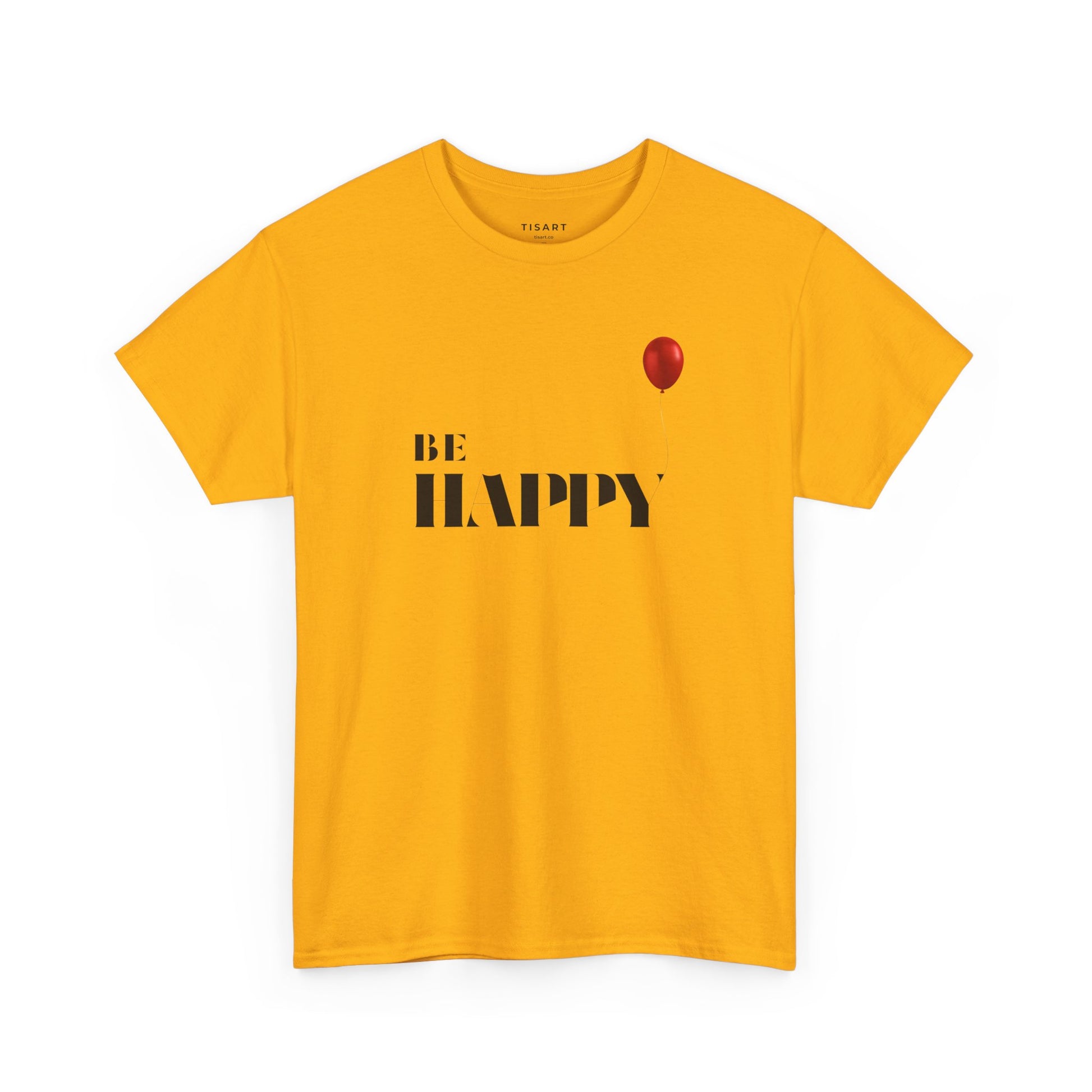 Be Happy T-Shirt , Men-Women T-Shirt , 100% Cotton