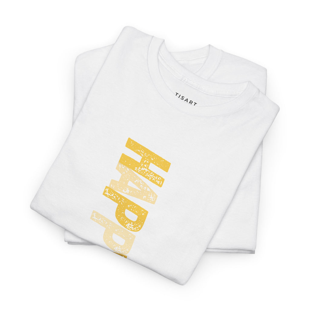 Happy T-Shirt - Men-Women T-Shirt - 100% Cotton