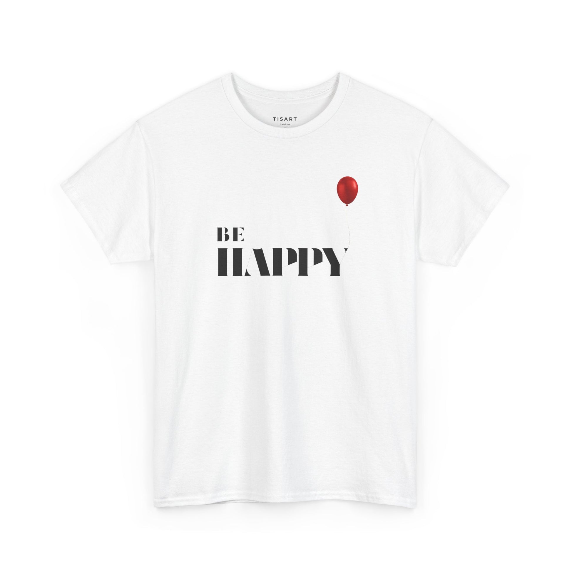 Be Happy T-Shirt , Men-Women T-Shirt , 100% Cotton