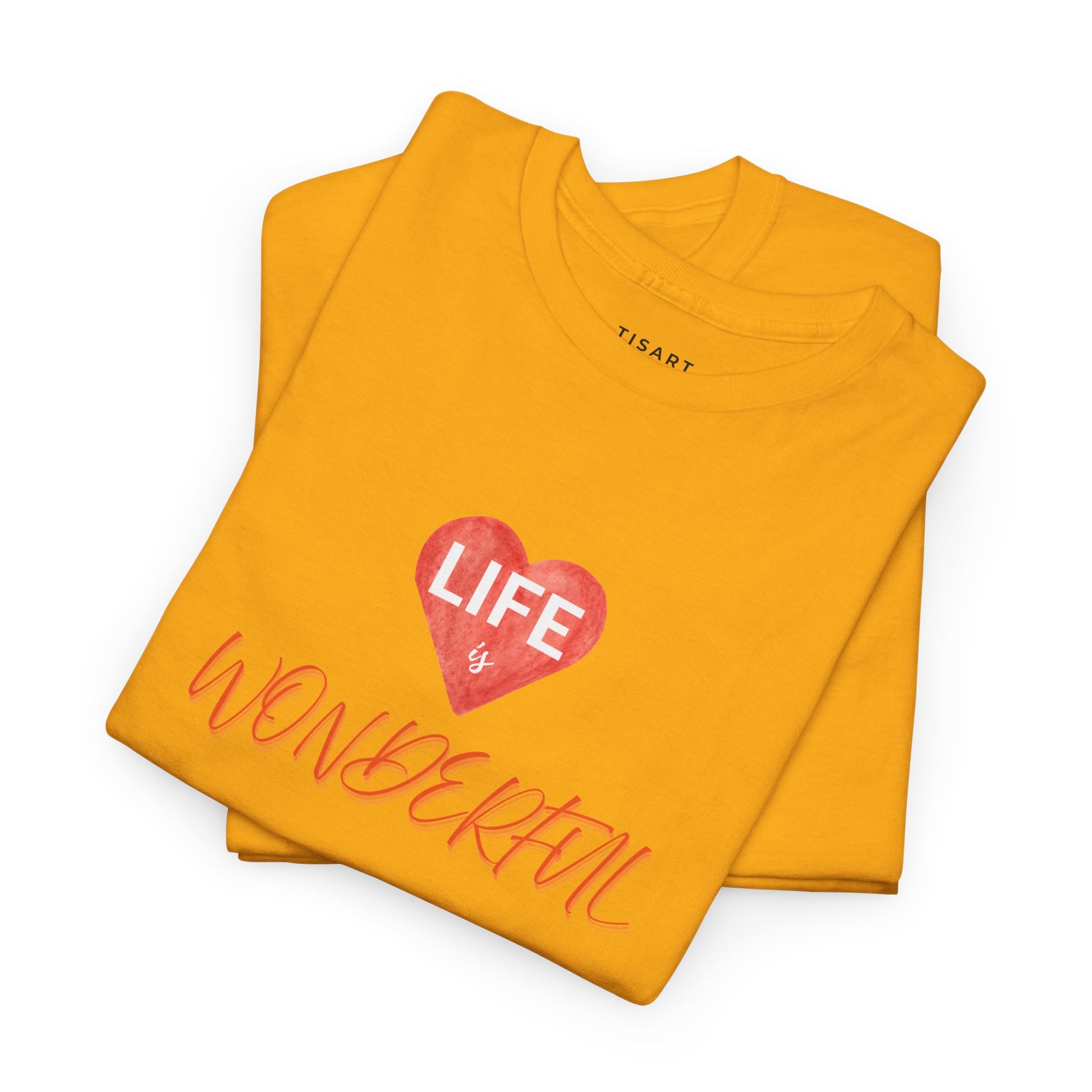 Life is Wonderful T-Shirt - Women T-Shirt - 100% Cotton