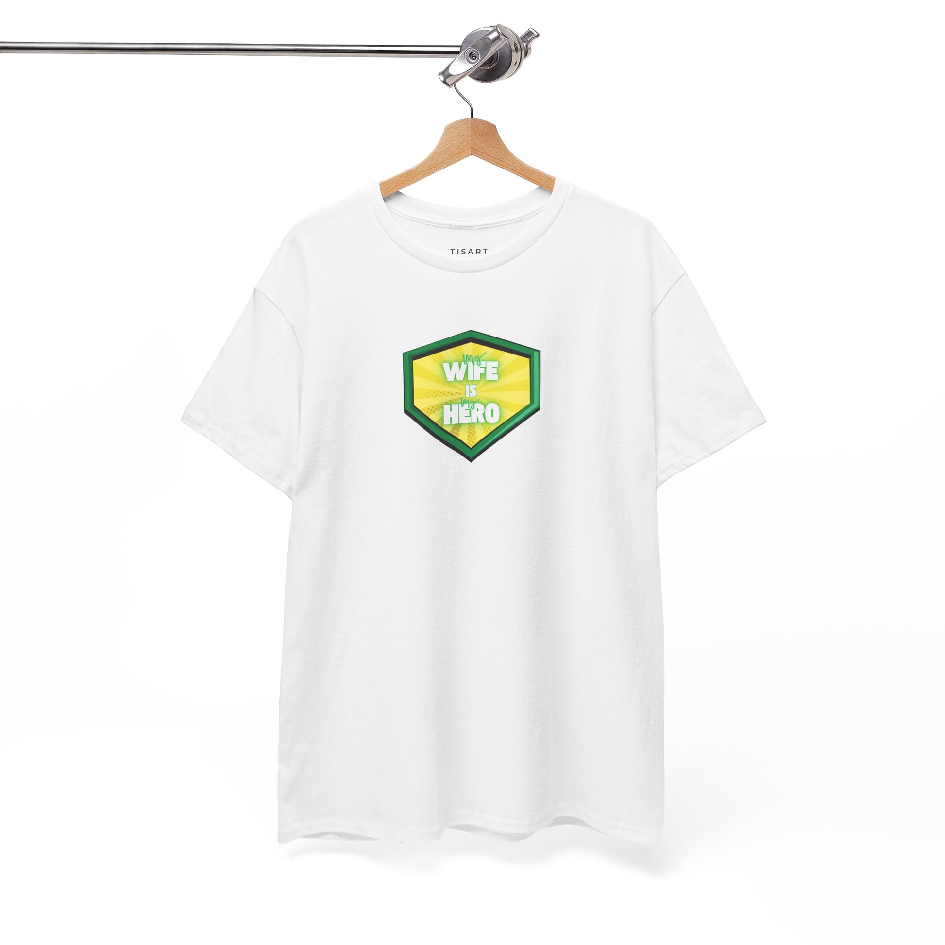 My Wife is My Hero  T-Shirt - Unisex T-Shirt - 100% Cotton
