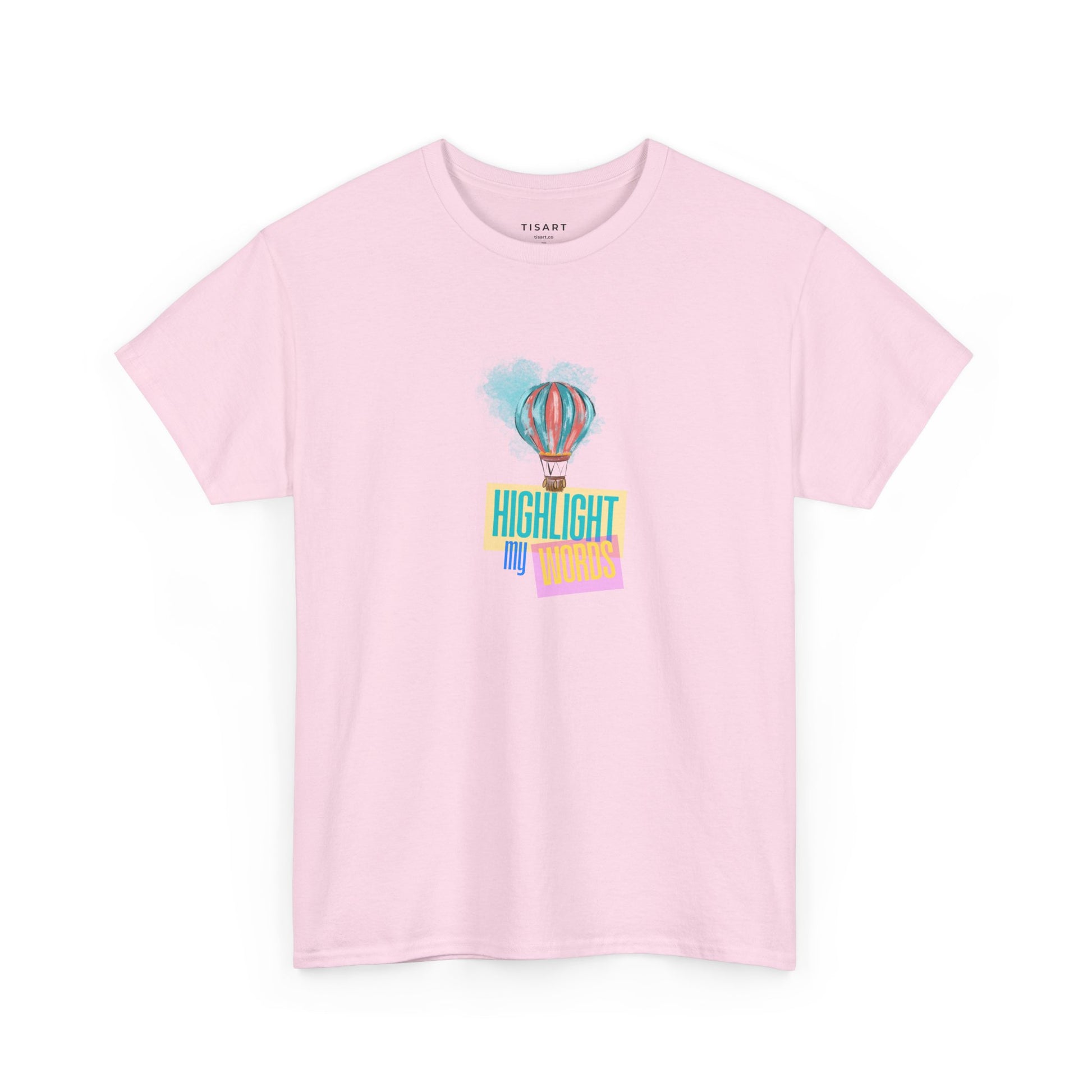 Highlight My Words T-Shirt - Men-Women T-Shirt - 100% Cotton