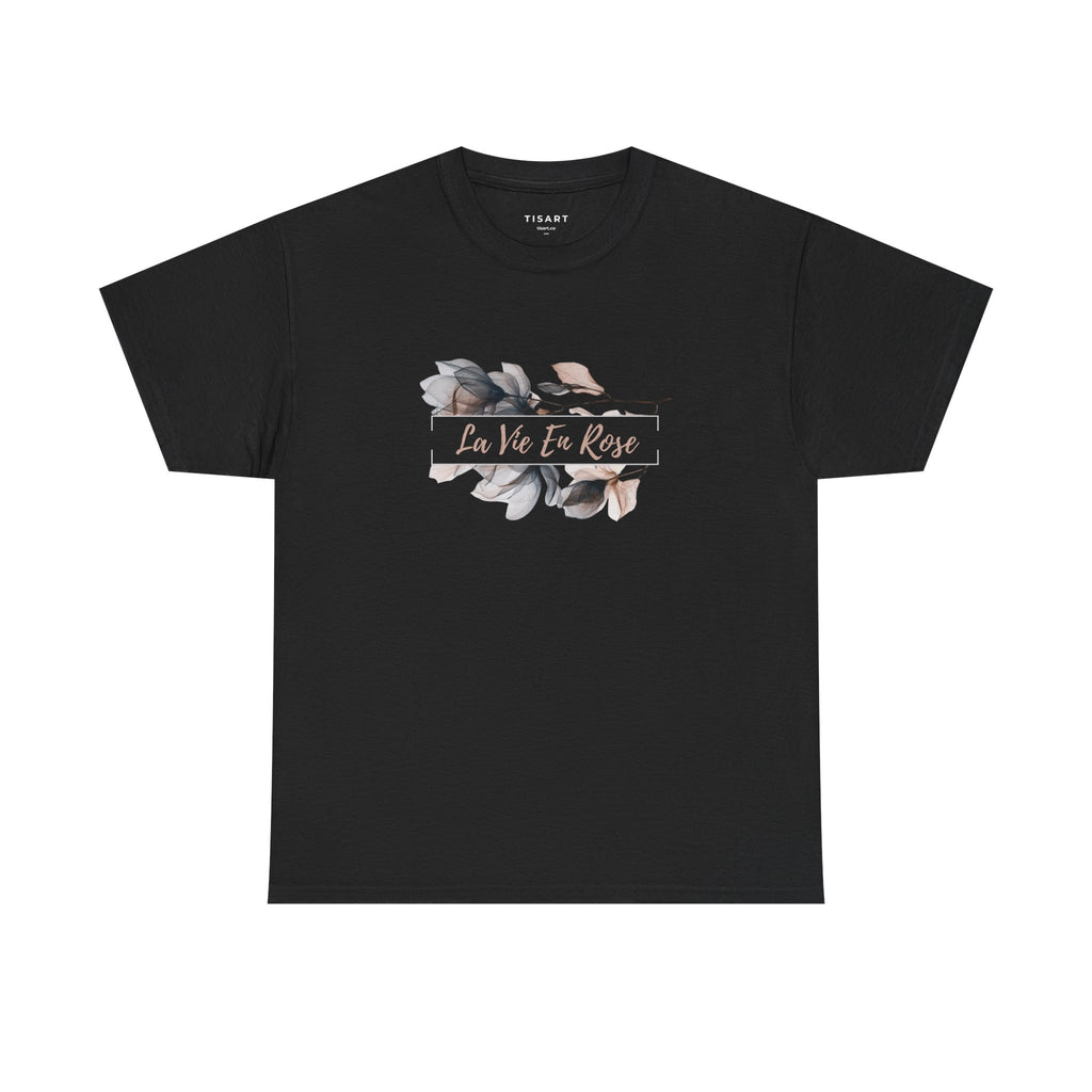 La Vie En Rose T-Shirt - Women T-Shirt - 100% Cotton