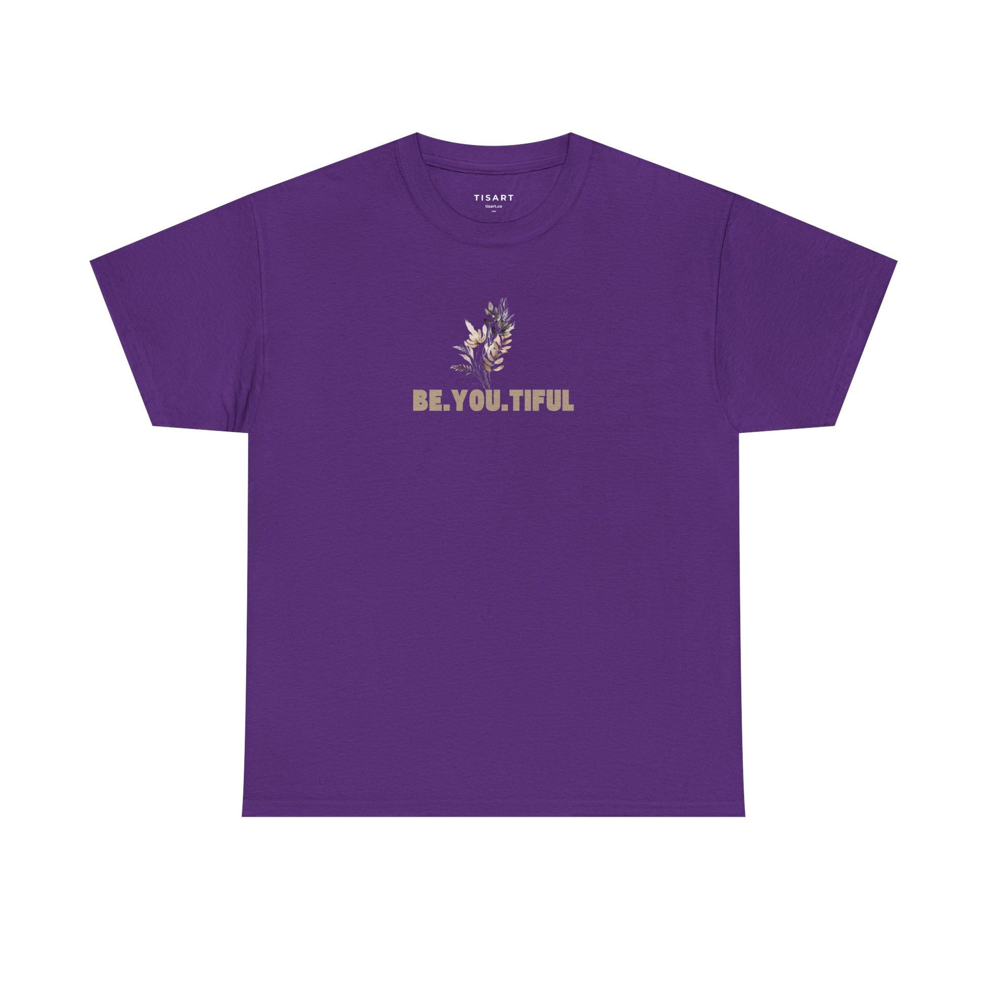 Be.You.Tiful T-Shirt - Unisex T-Shirt - 100% Cotton