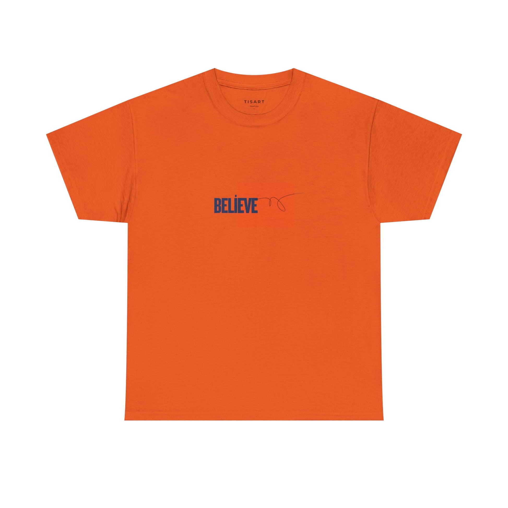 Believe T-Shirt - Men-Women T-Shirt - 100% Cotton