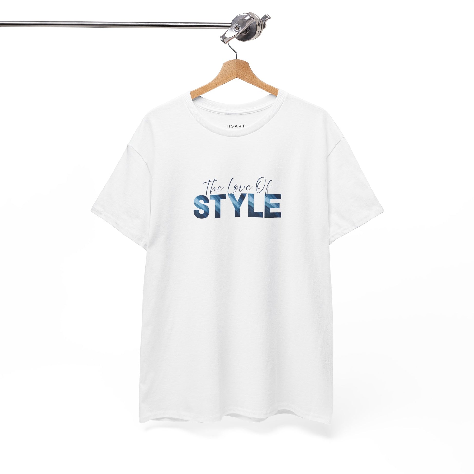 The Love of Style T-Shirt - Men-Women T-Shirt - 100% Cotton