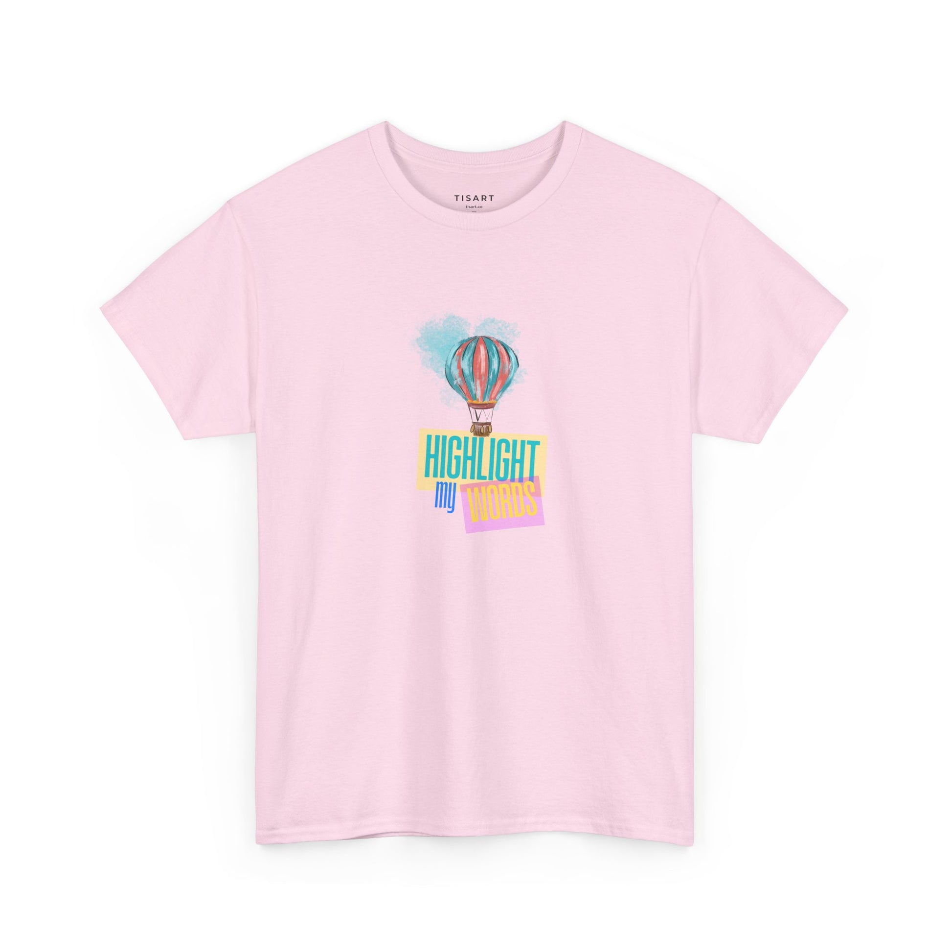 Highlight My Words T-Shirt - Men-Women T-Shirt - 100% Cotton