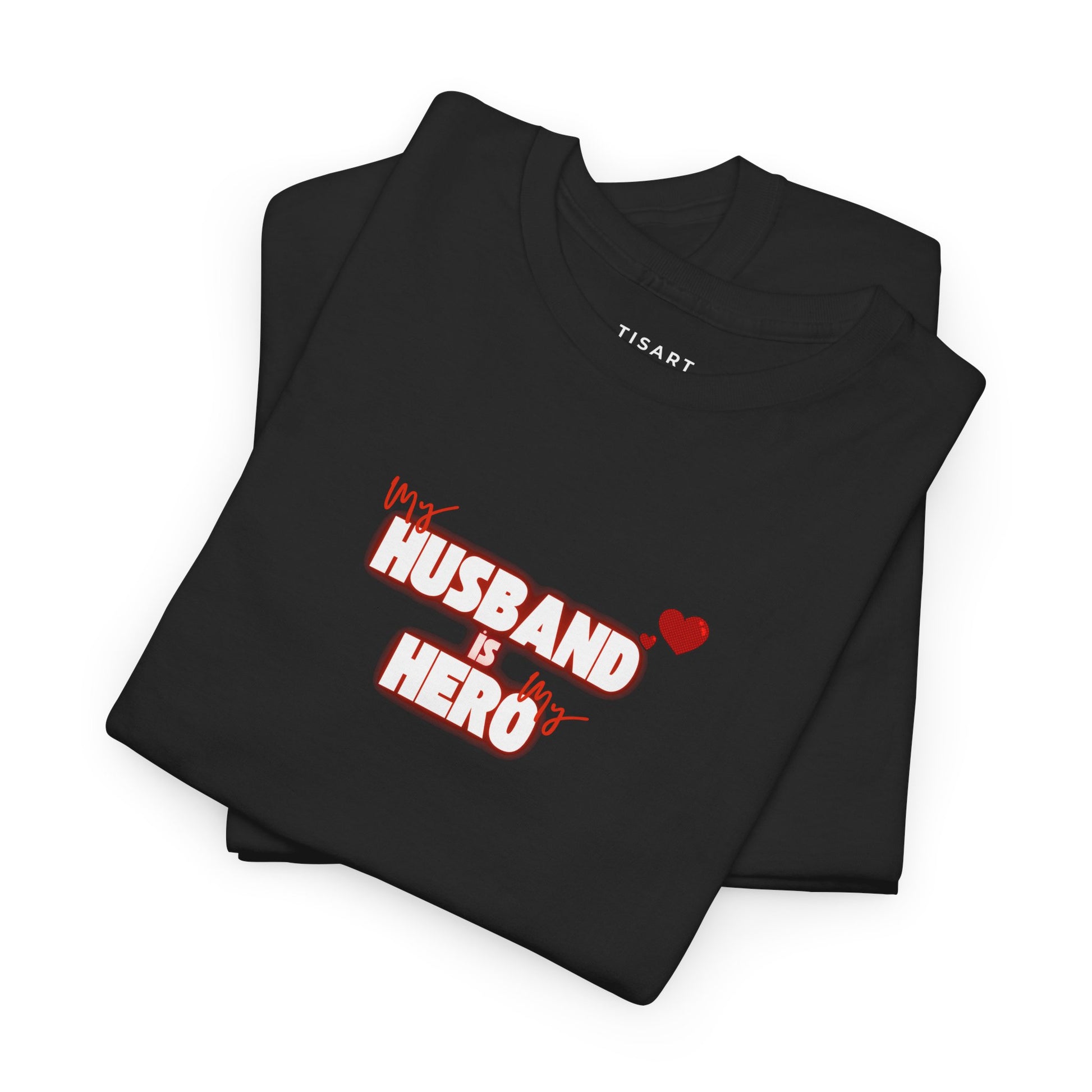 My Husband is My Hero T-Shirt - Unisex T-Shirt - 100% Cotton