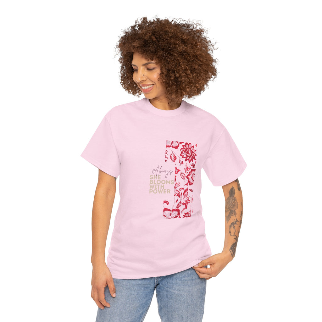 She Blooms With Power T-Shirt - Women T-Shirt - 100% Cotton