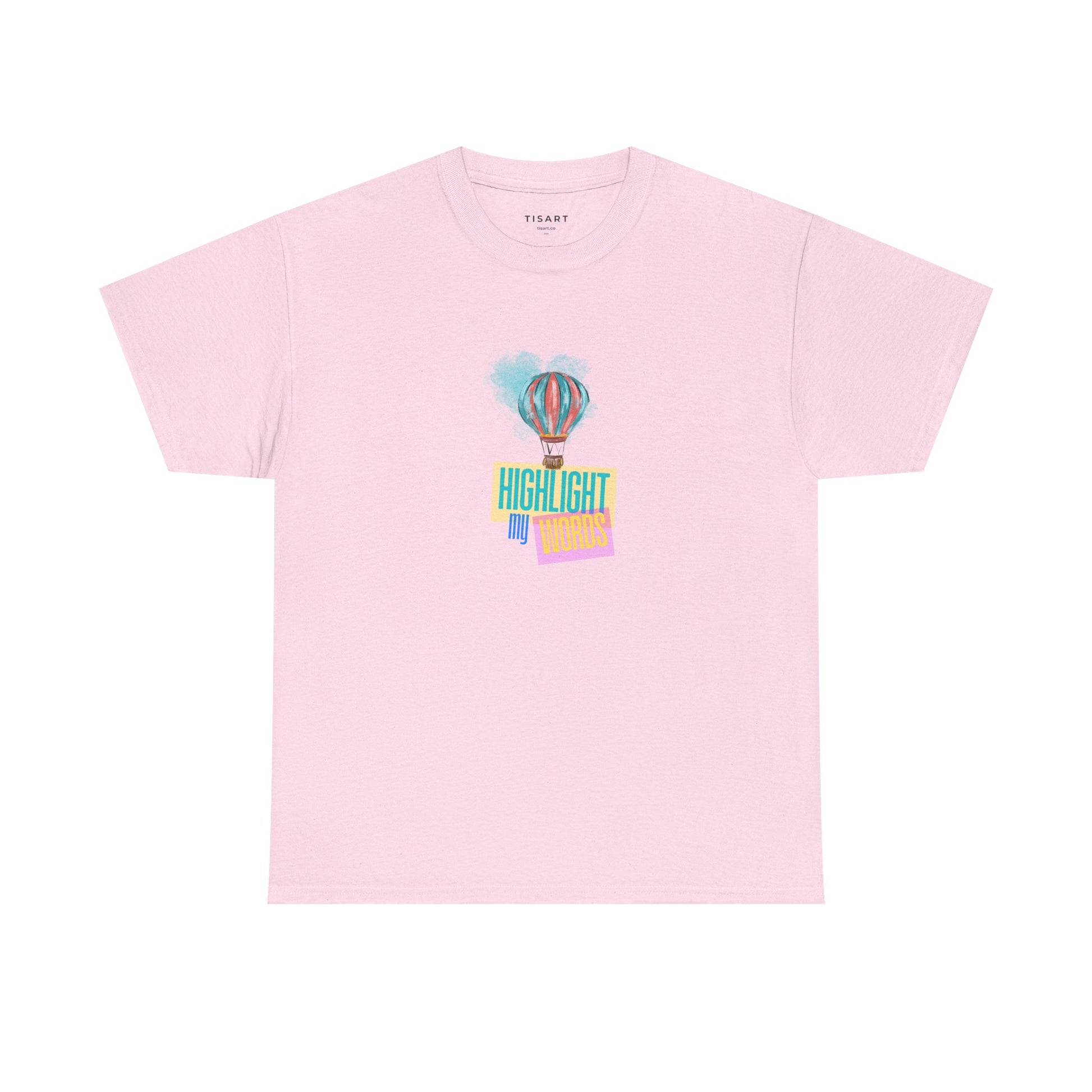 Highlight My Words T-Shirt - Men-Women T-Shirt - 100% Cotton