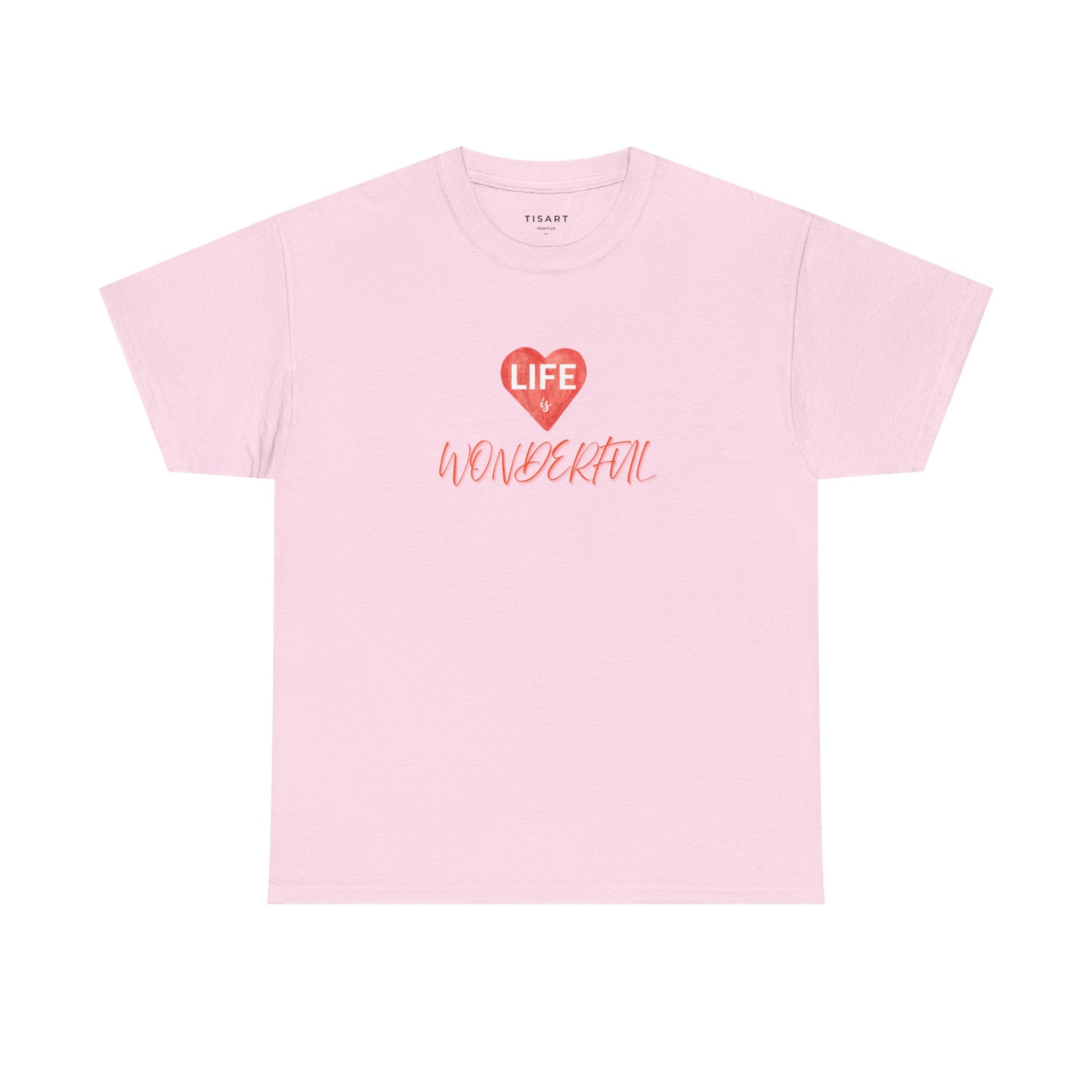 Life is Wonderful T-Shirt - Women T-Shirt - 100% Cotton