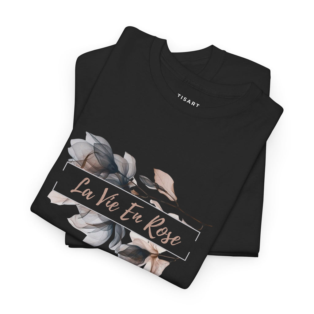 La Vie En Rose T-Shirt - Women T-Shirt - 100% Cotton