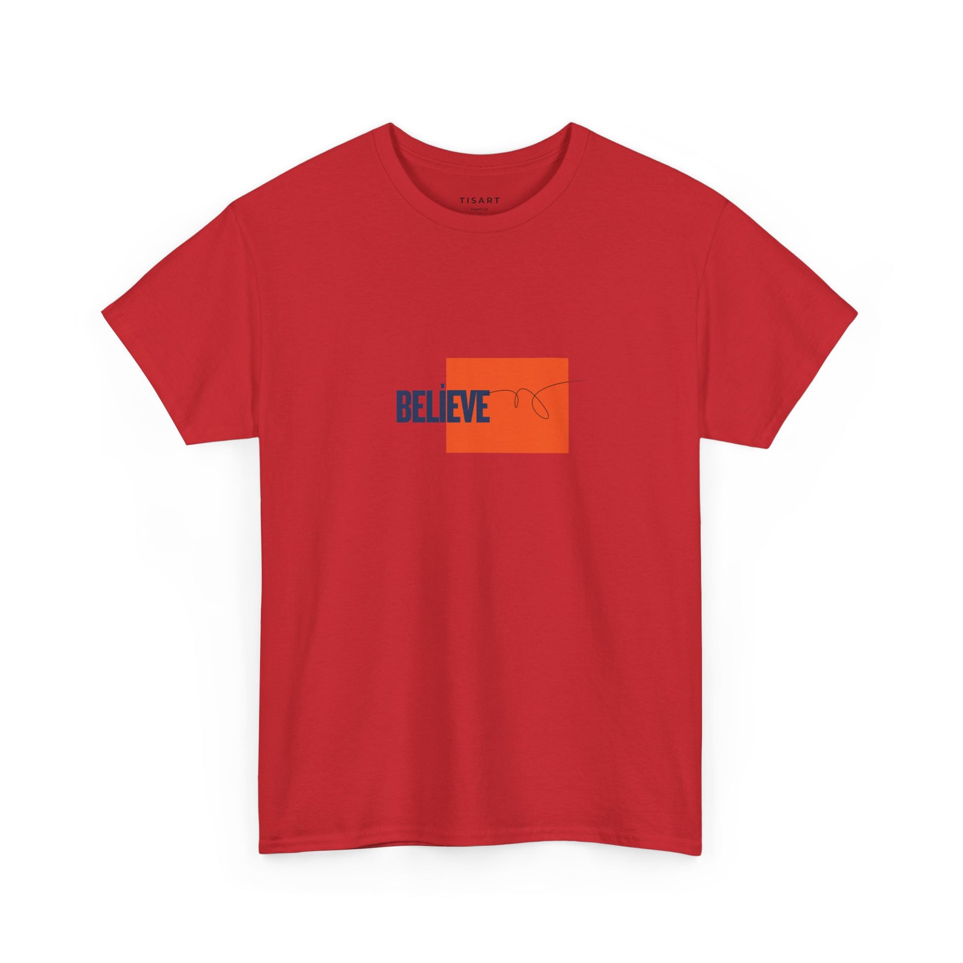 Believe T-Shirt - Men-Women T-Shirt - 100% Cotton