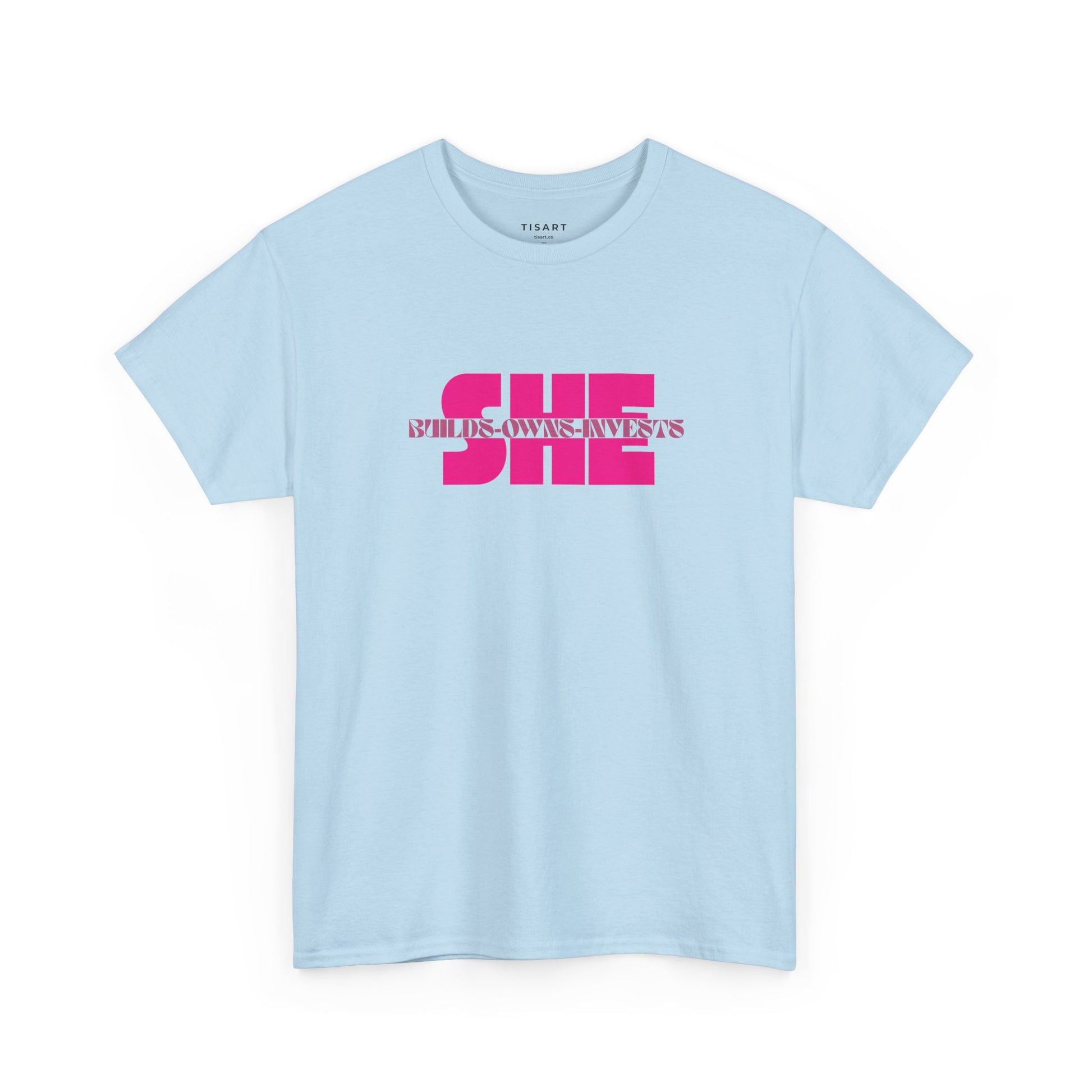 She Builds-Owns-Invests T-Shirt - Women T-Shirt - 100% Cotton