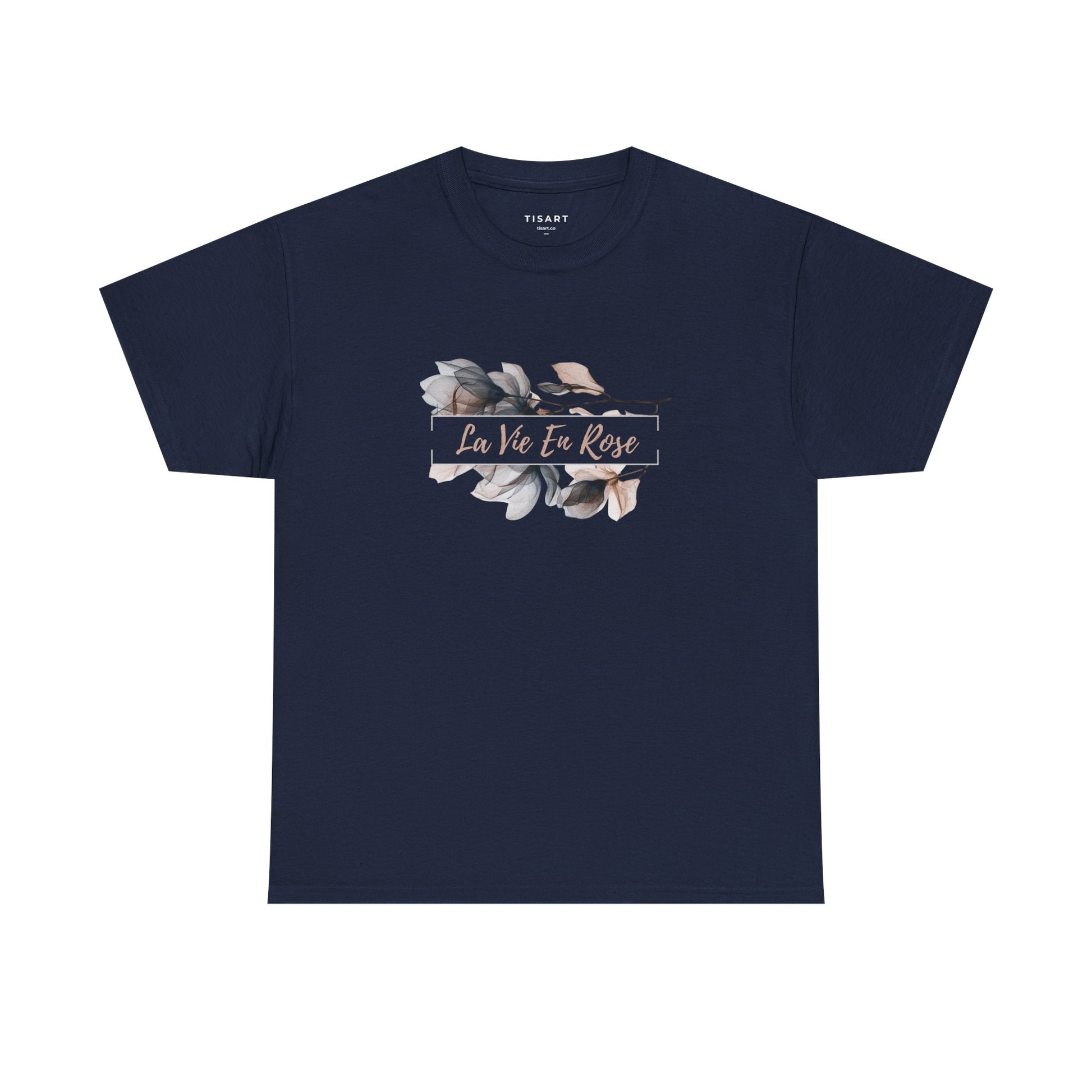 La Vie En Rose T-Shirt - Unisex T-Shirt - 100% Cotton