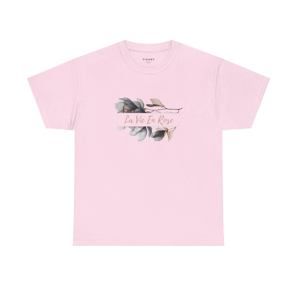 La Vie En Rose T-Shirt - Women T-Shirt - 100% Cotton